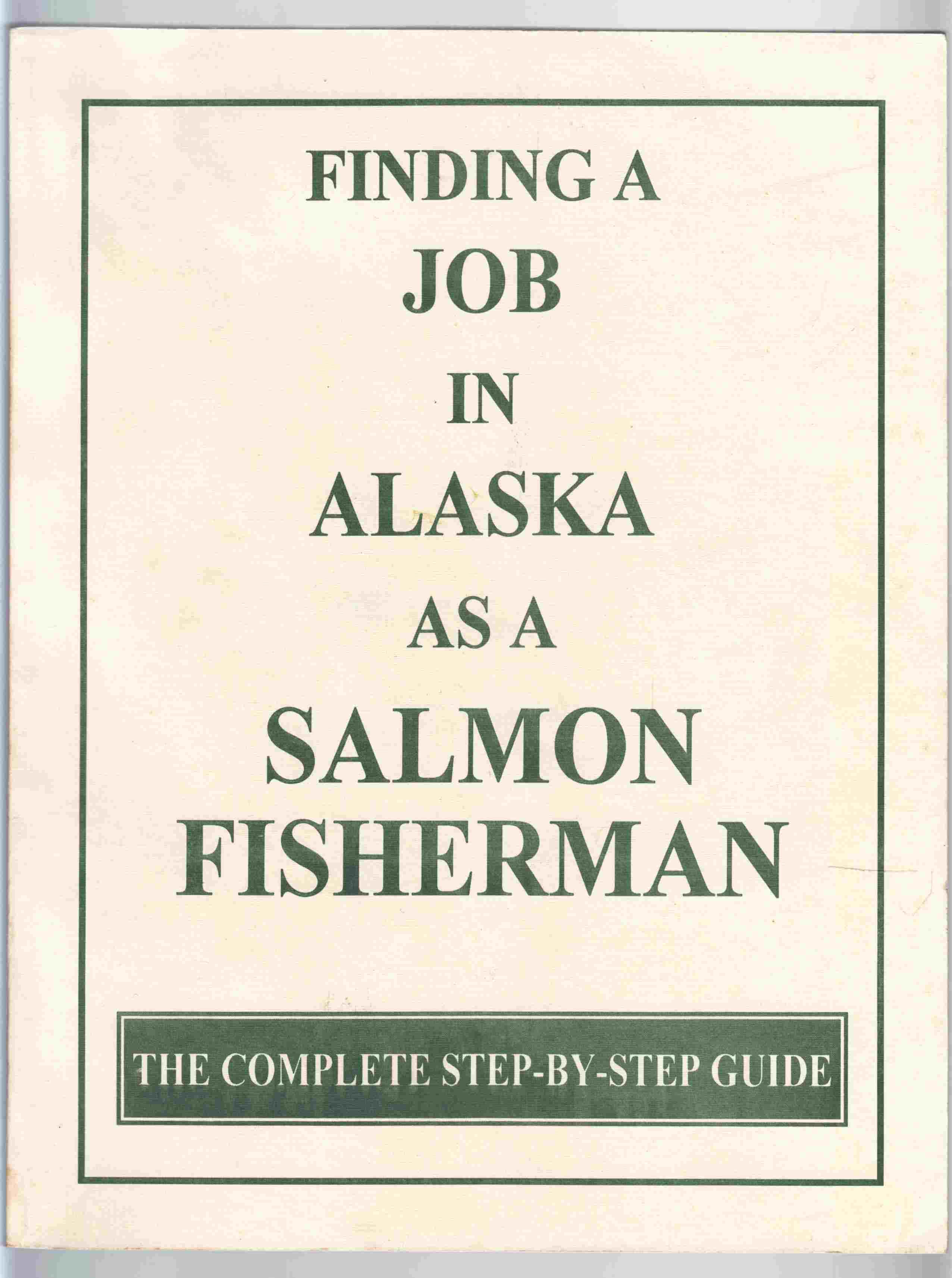 Image for Finding a Job in Alaska As a Salmon Fisherman The Complete Step-By-Step Guide