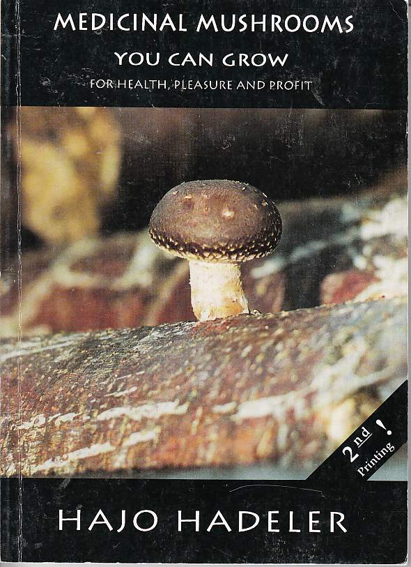 Image for Medicinal Mushrooms You Can Grow for Health, Pleasure and Profit A Handbook for Beginners