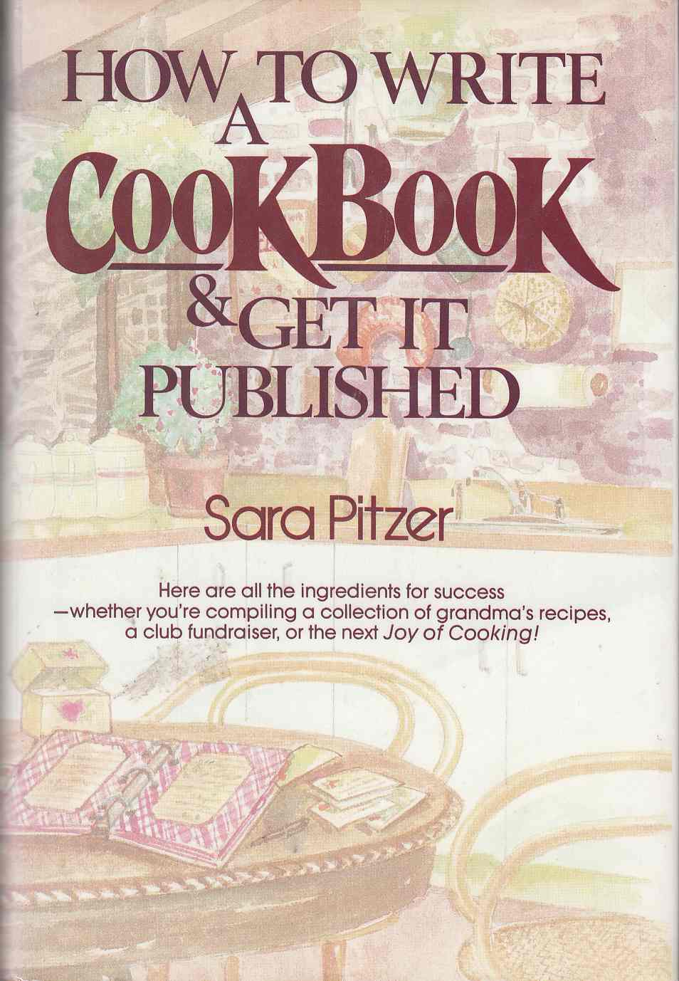 Image for How to Write a Cookbook and Get it Published