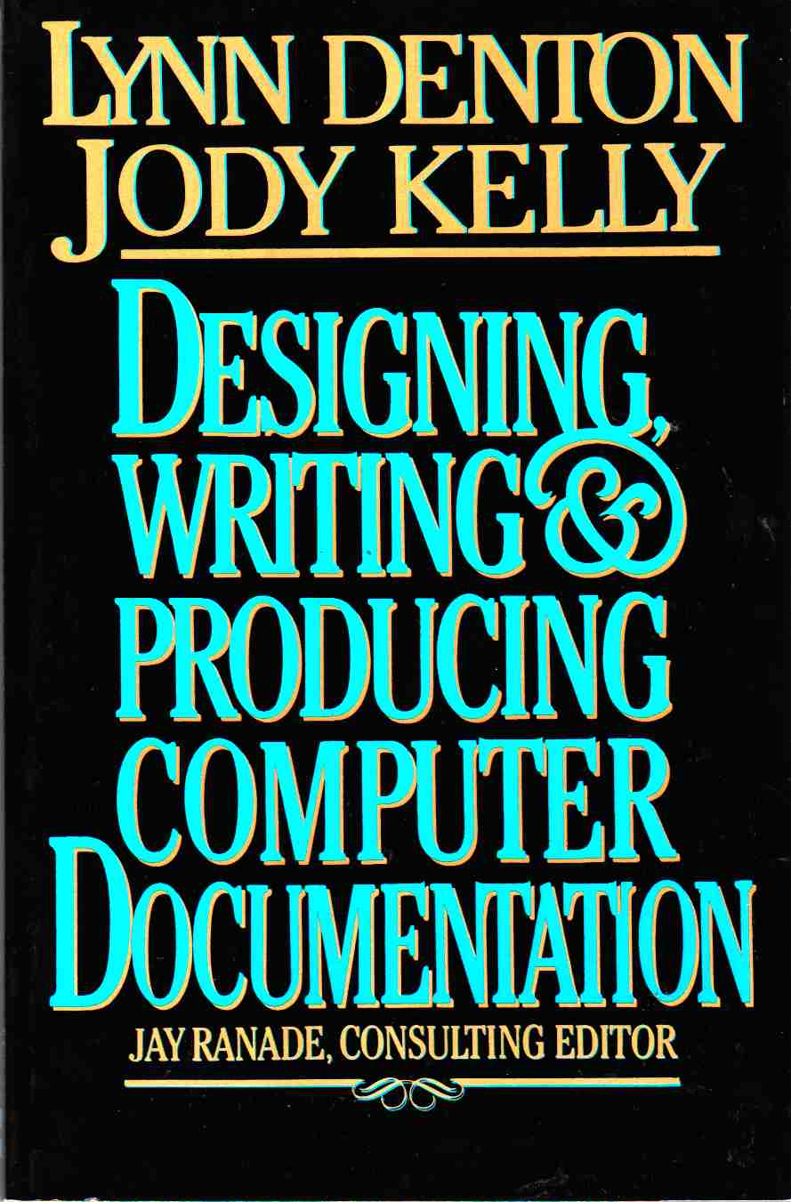 Image for Designing, Writing & Producing Computer Documentation