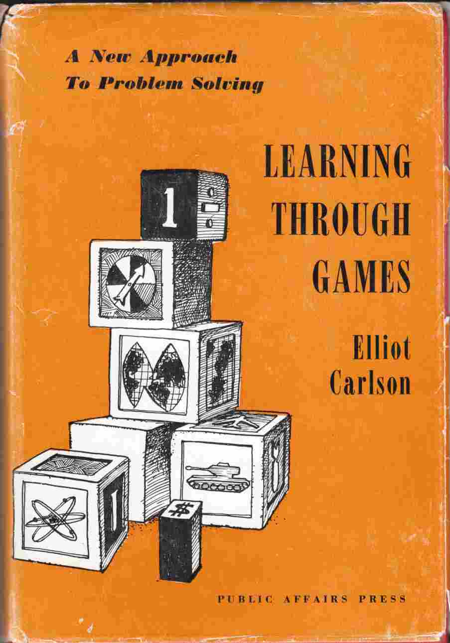 Image for Learning through Games A New Approach to Problem Solving