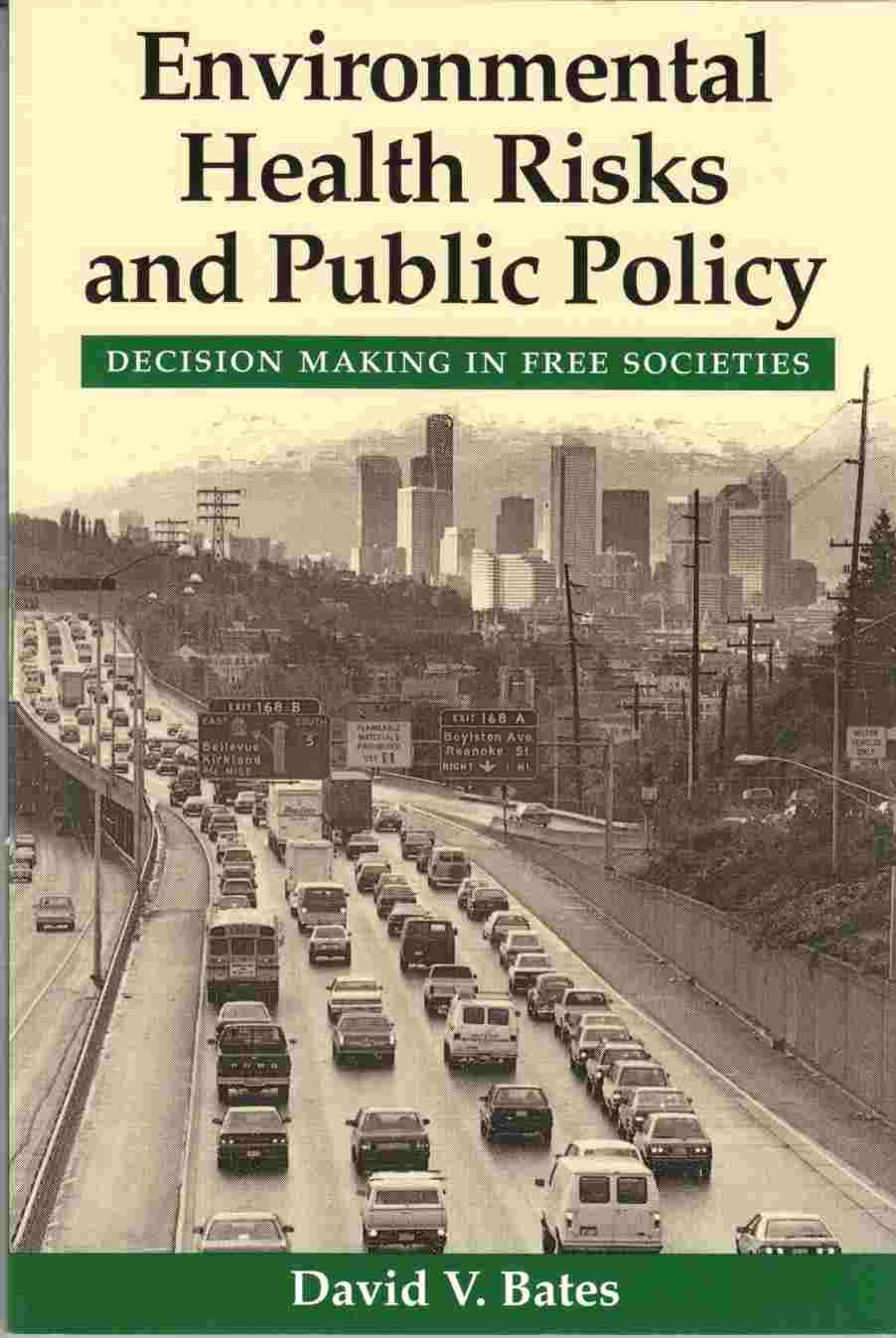 Image for Environmental Health Risks and Public Policy: Decision Making in Free Societies