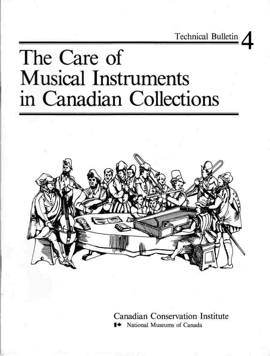 Image for Technical Bulletin 4: Care of Musical Instruments in Canadian Collections / Bulletin Technique 4: Le Soin Des Collections Canadiennes D'Instruments De Musique