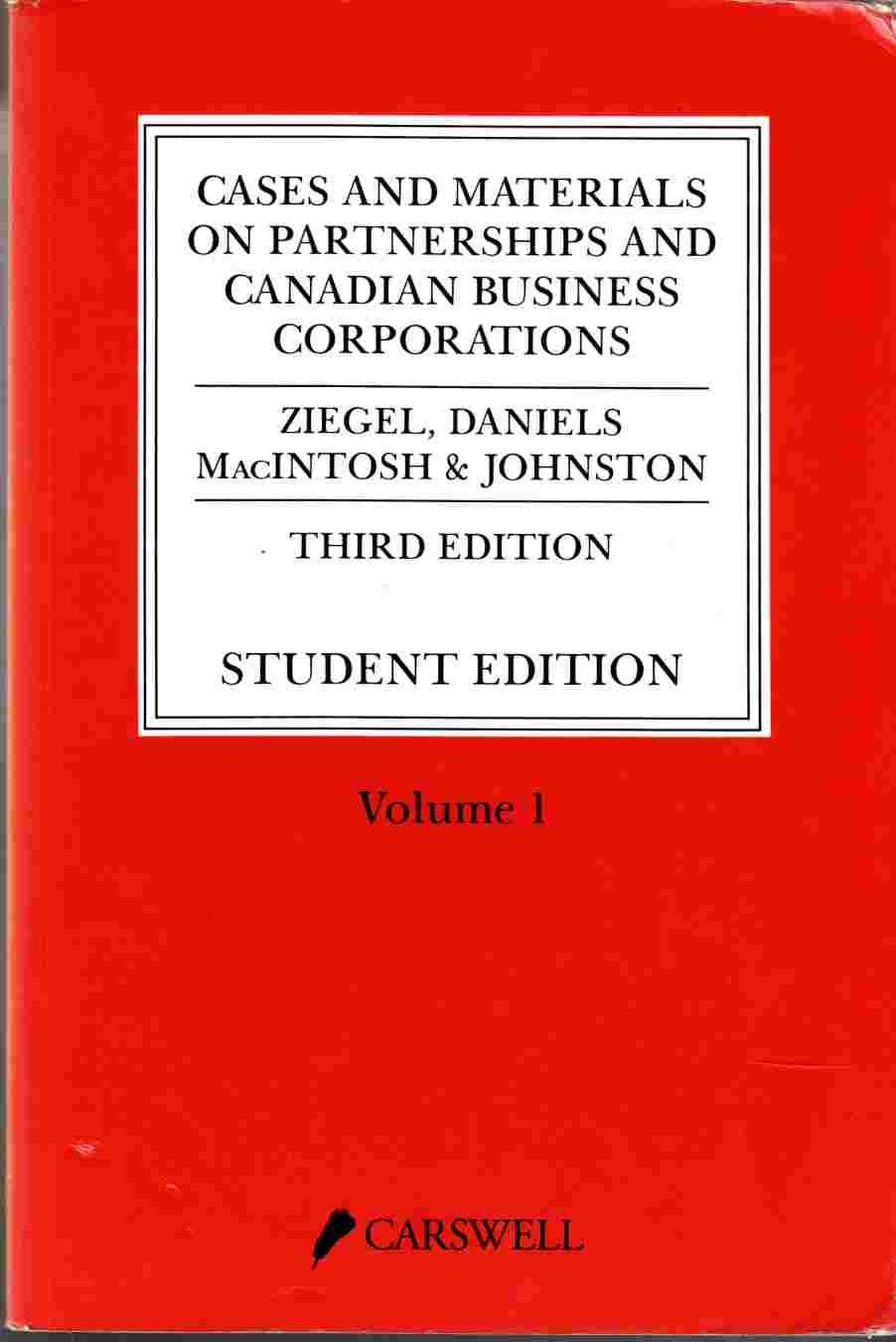 Image for Cases and Materials on Partnerships and Canadian Business Corporations (2 Volumes) Third Edition Student Edition