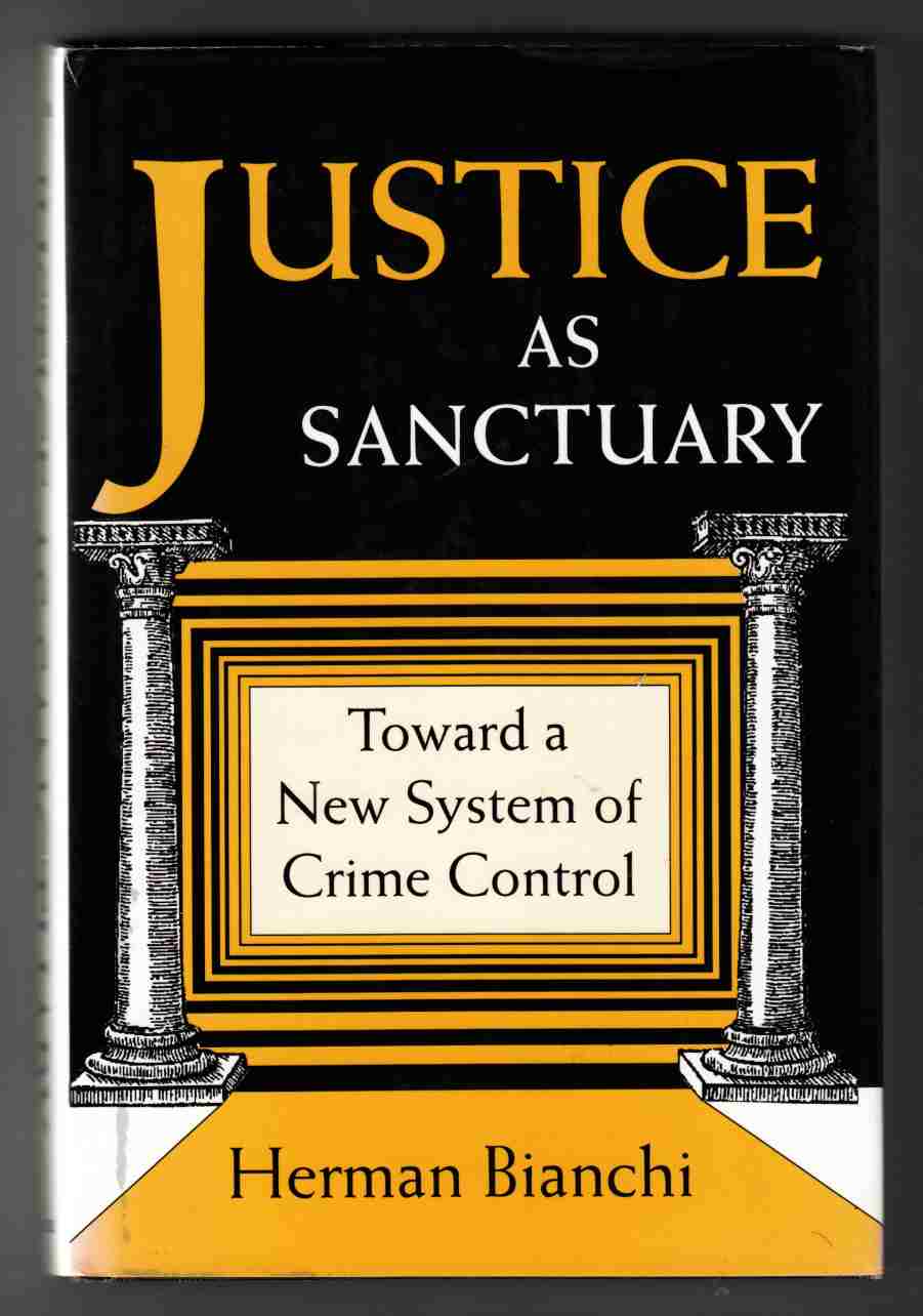 Image for Justice As Sanctuary Toward a New System of Crime Control