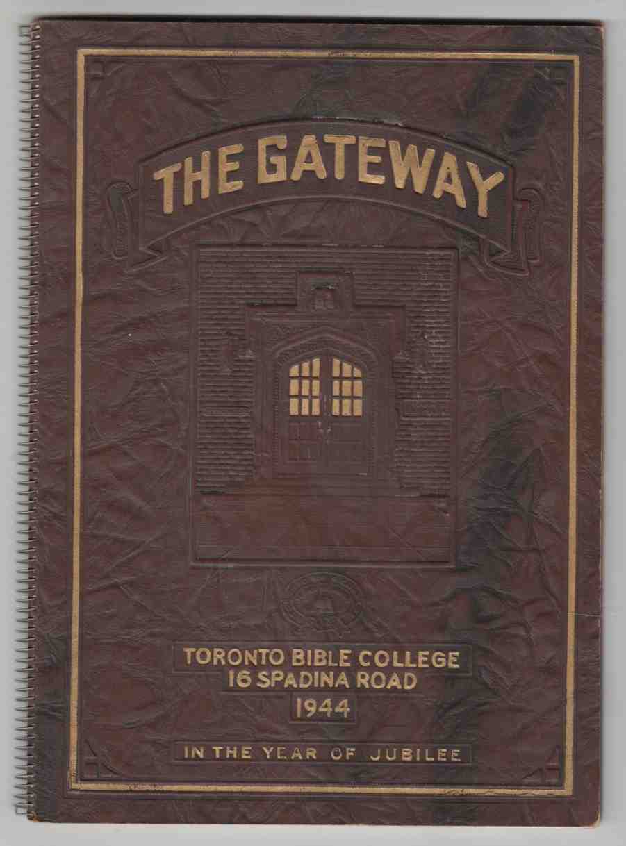Image for The Gateway Year Book of the Toronto Bible College 1944