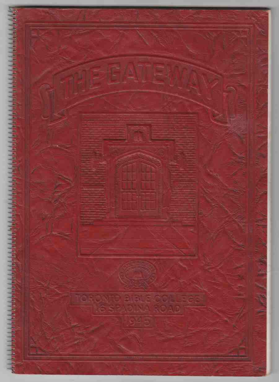 Image for The Gateway Year Book of the Toronto Bible College 1945