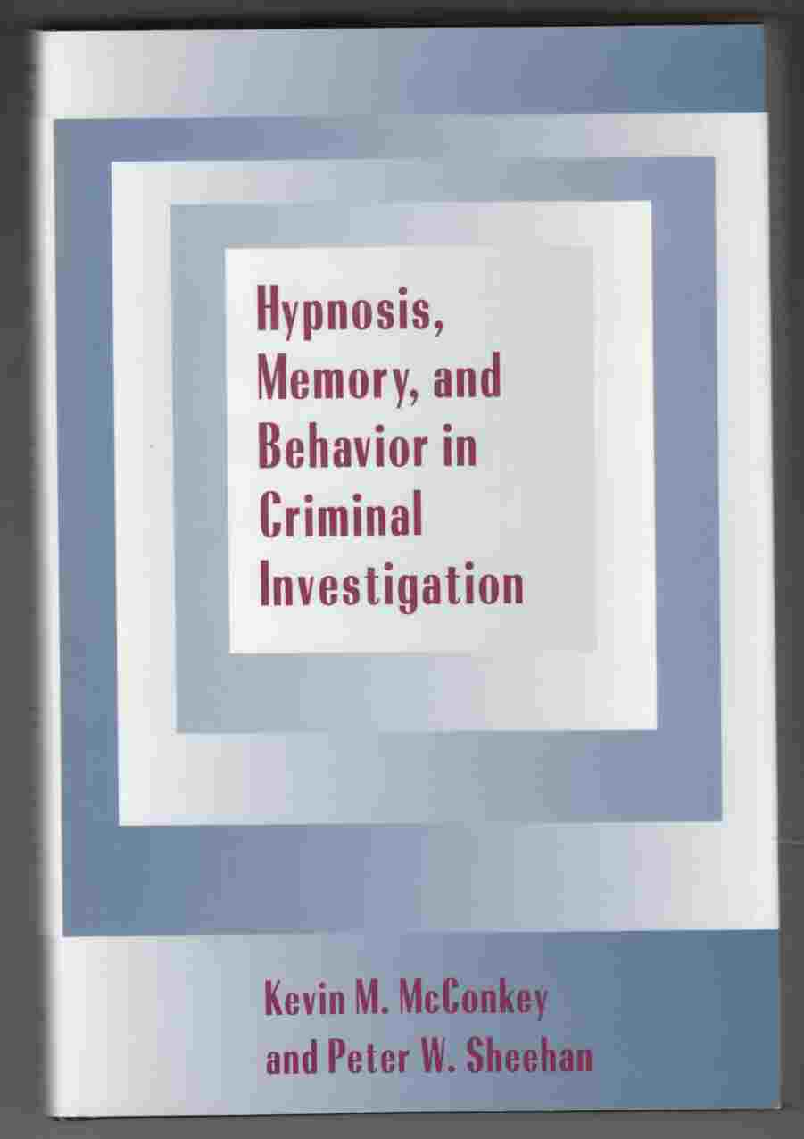 Image for Hypnosis, Memory, and Behaviour in Criminal Investigation