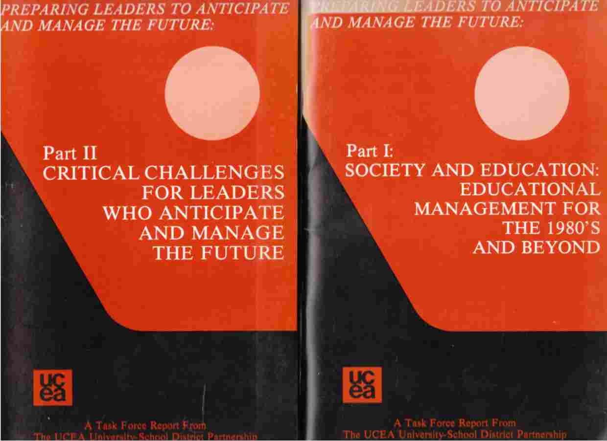 Image for Preparing Leaders to Anticipate and Manage the Future: Part I: Society and Education: Educational Management for the 1980's and Beyond, Part II: Critical Challenges for Leaders Who Anticipate Amd Manage the Future