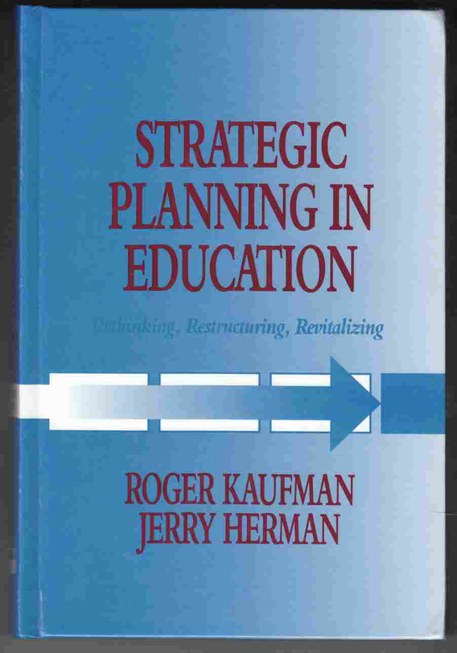 Image for Strategic Planning in Education Rethinking, Restructuring, Revitalizing