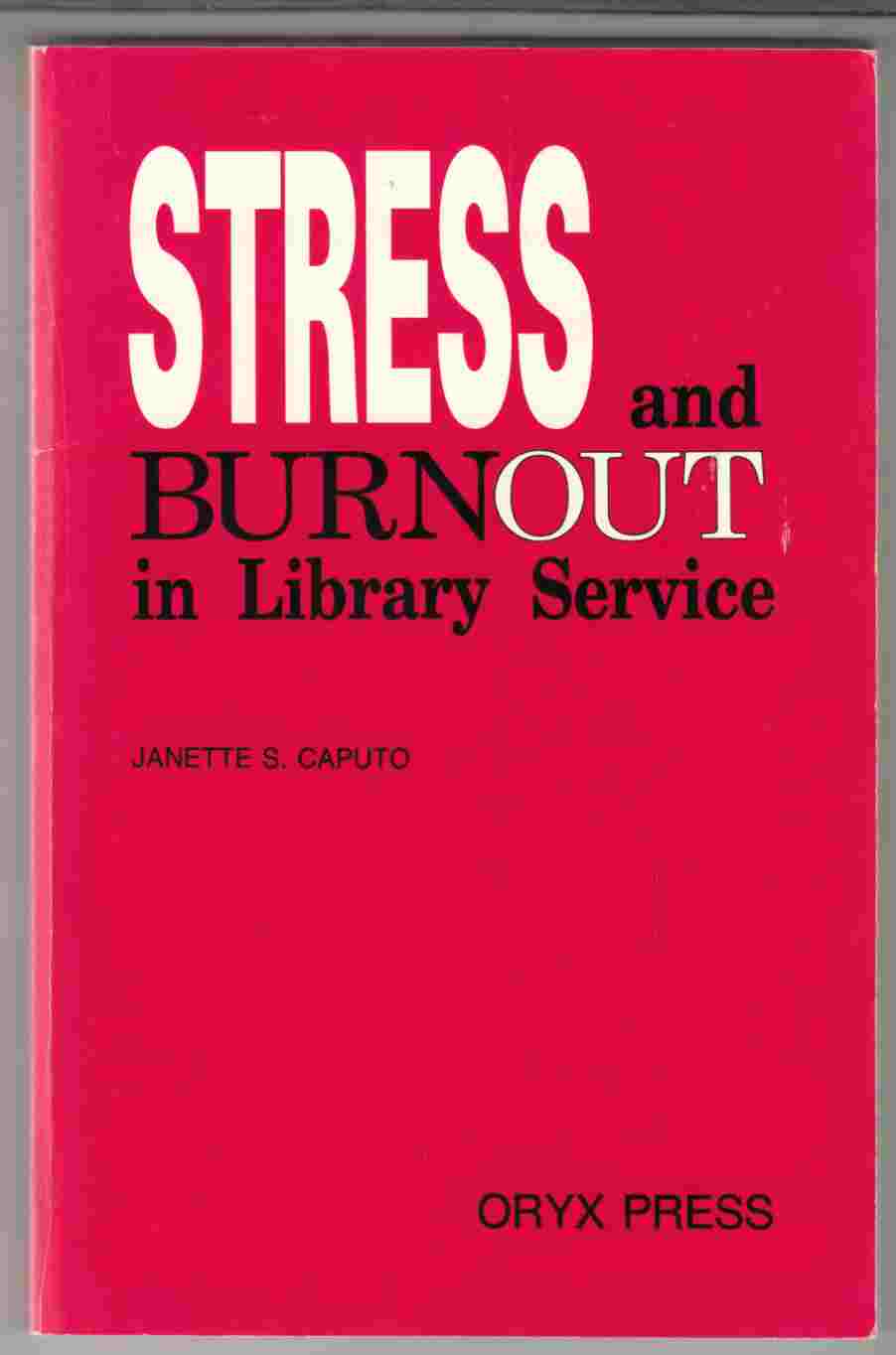 Image for Stress and Burnout in Library Service