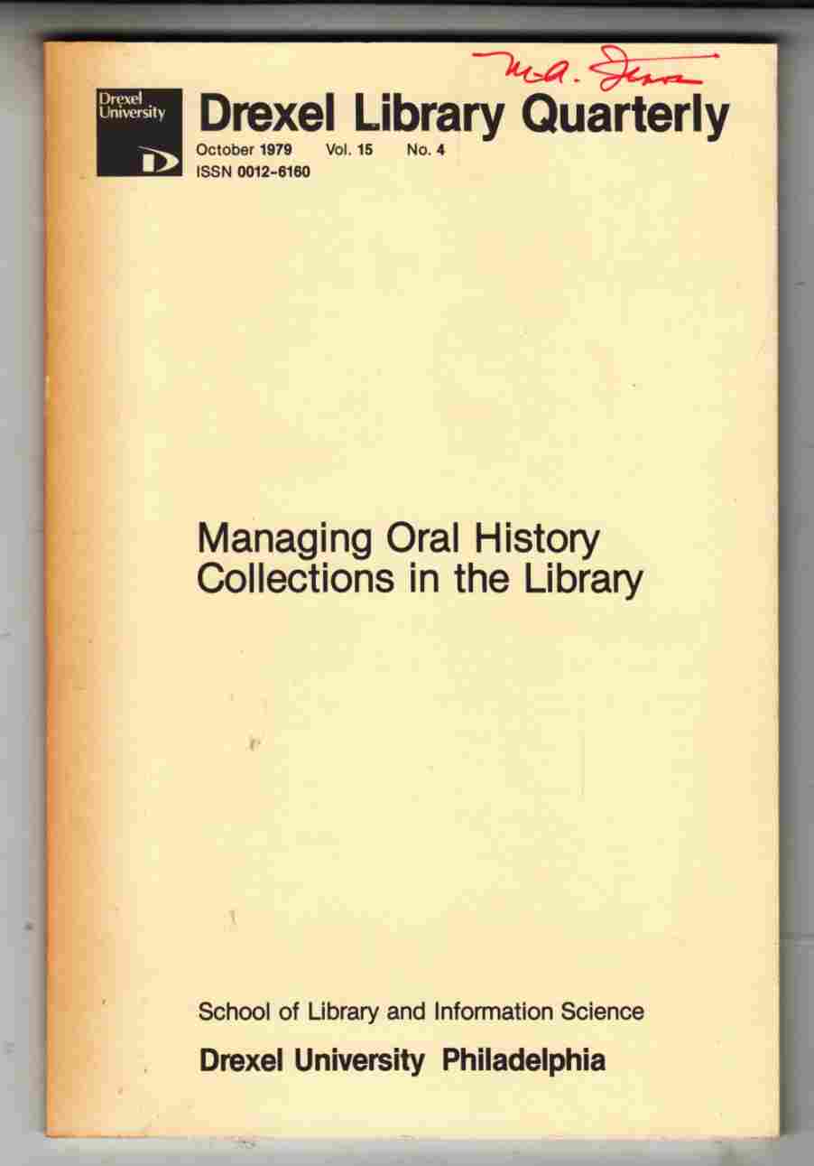 Image for Managing Oral History Collections in the Library Drexel Library Quarterly, October 1979 Vol. 15 No. 4