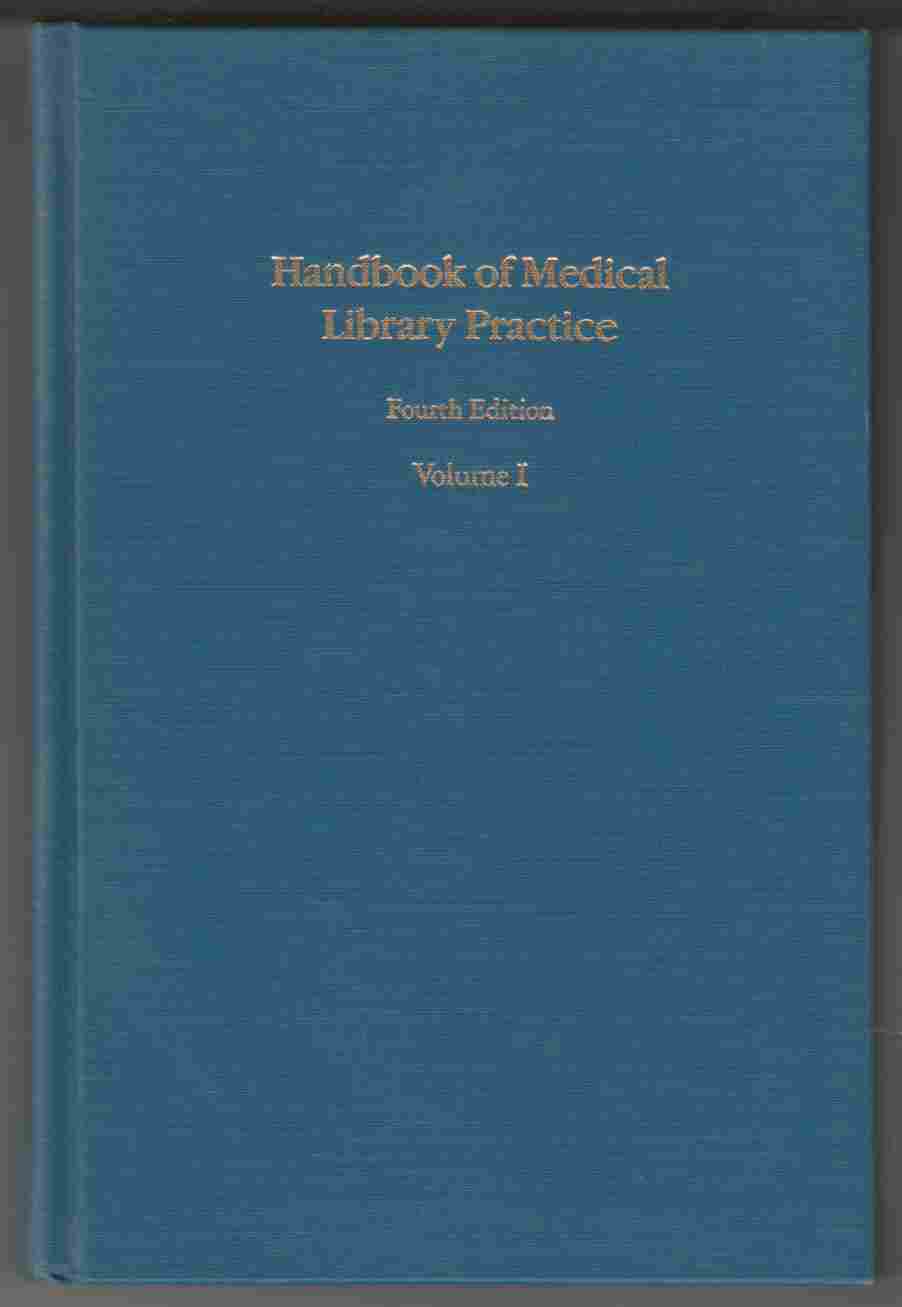 Image for Handbook of Medical Library Practice Fourth Edition Volume I