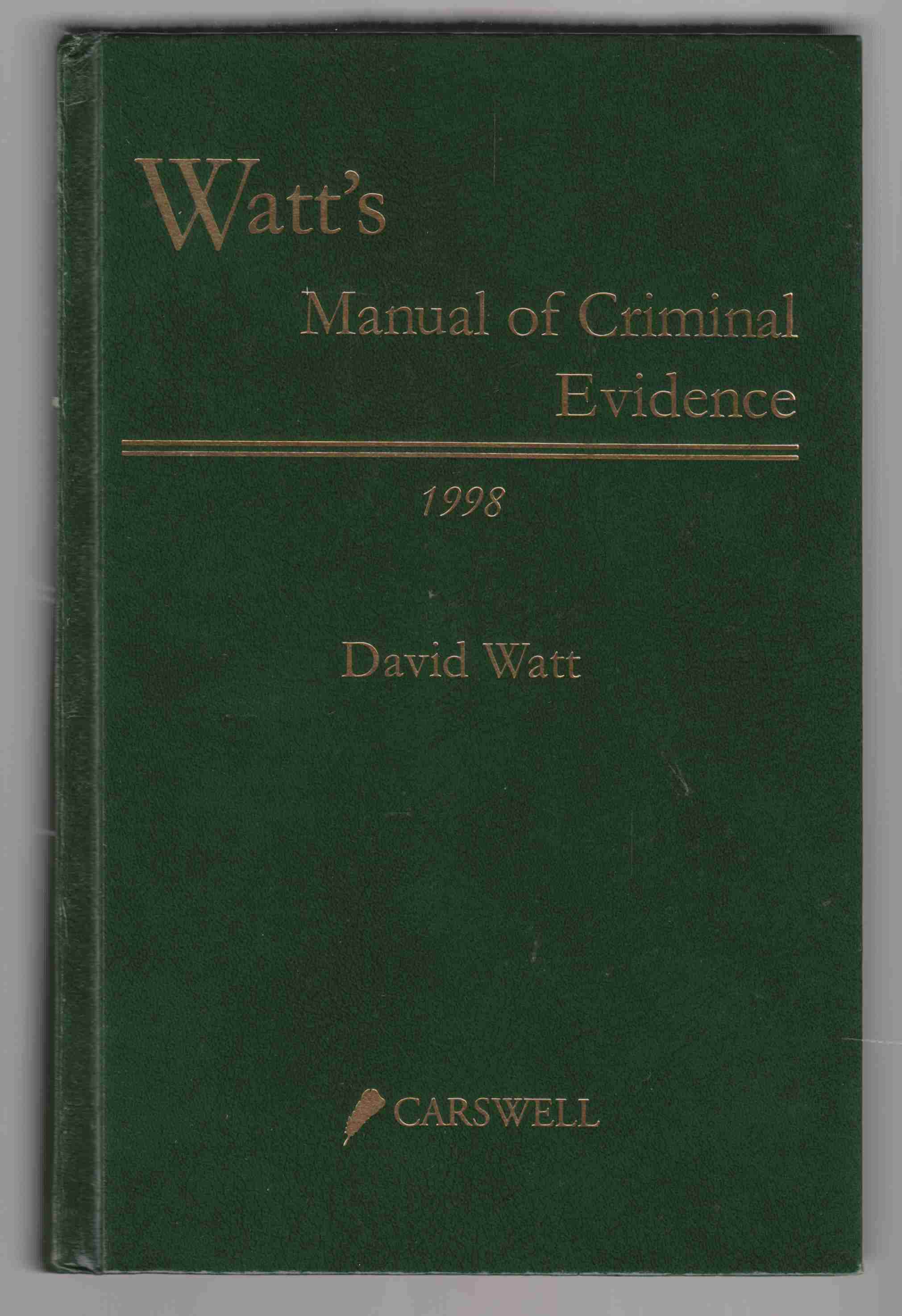 Image for Watt's Manual of Criminal Evidence 1998