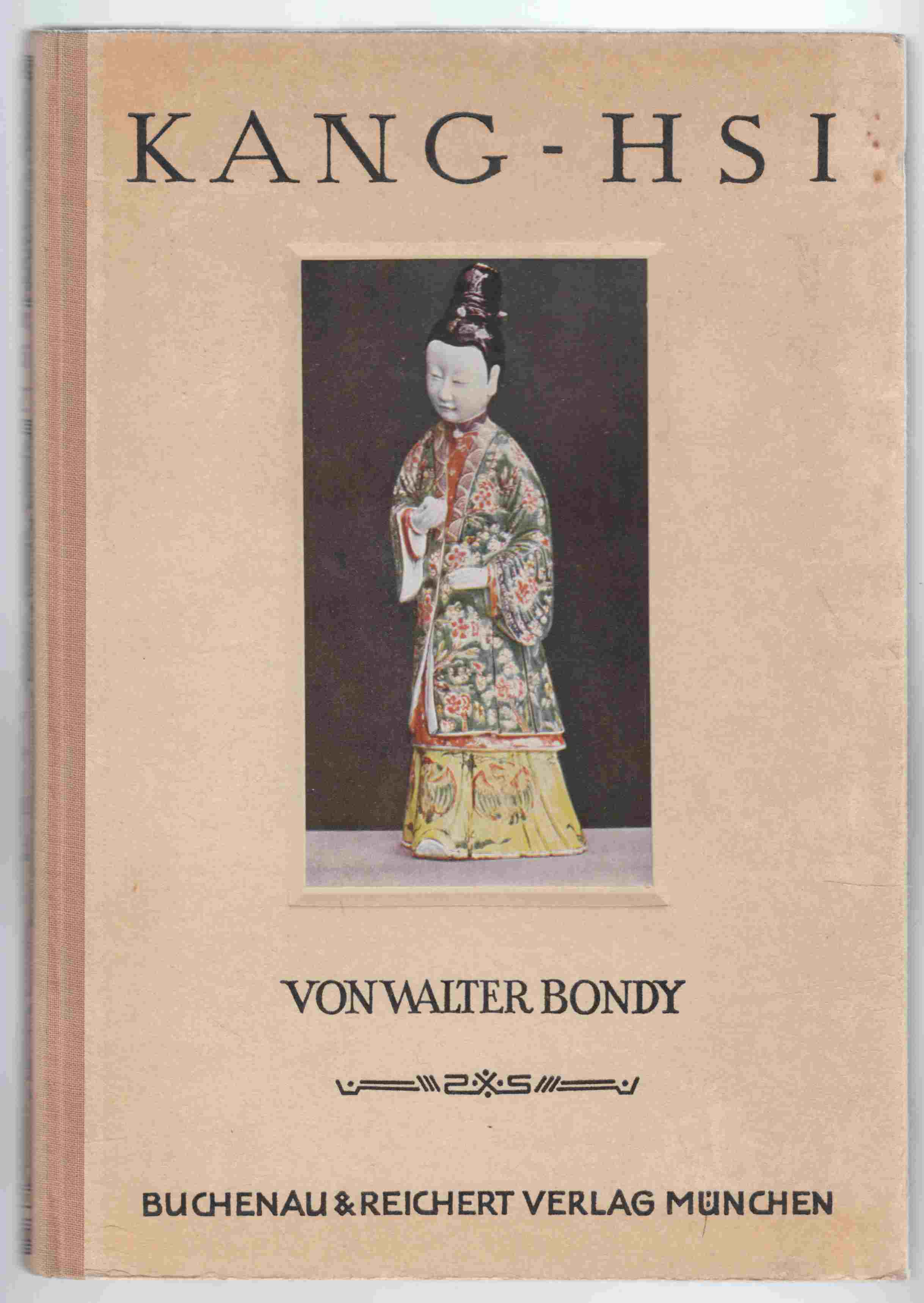Image for Kang-Hsi Eine Blute-Epoch Der Chiesischen Porzellankunst