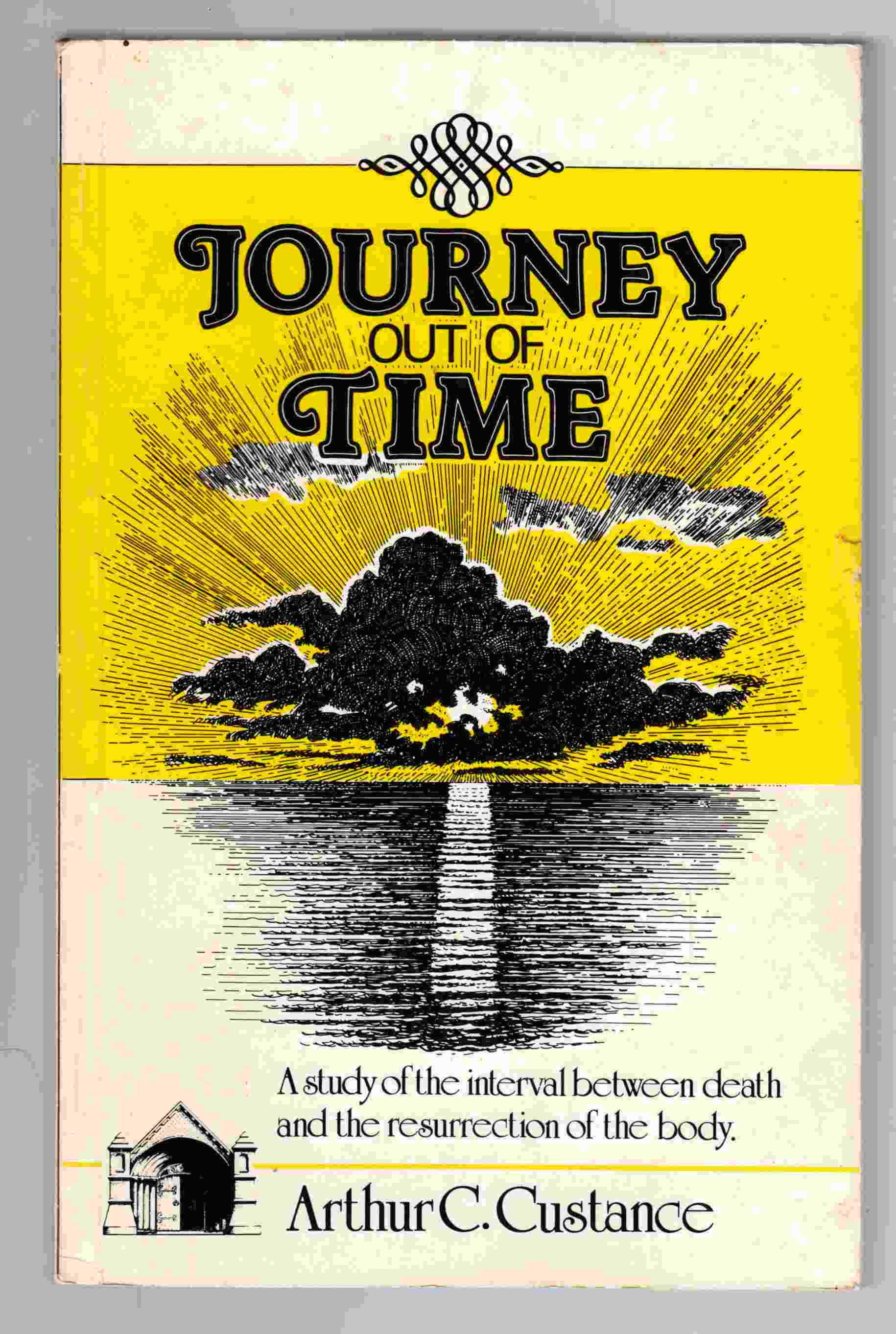 Image for Journey Out of Time : A Study of the Interval Between Death and the Resurrection of the Body