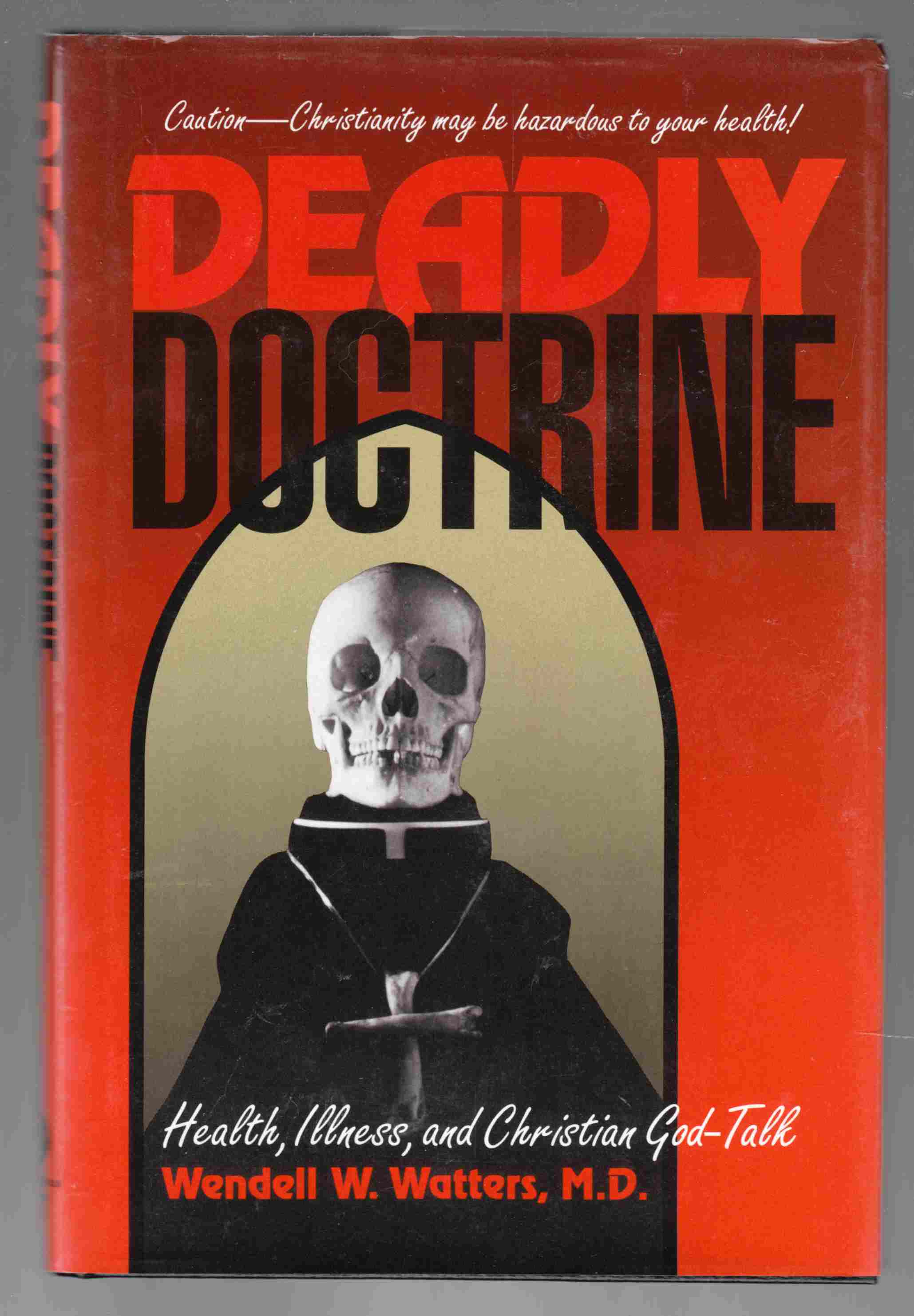 Image for Deadly Doctrine Health, Illness, and Christian God-Talk