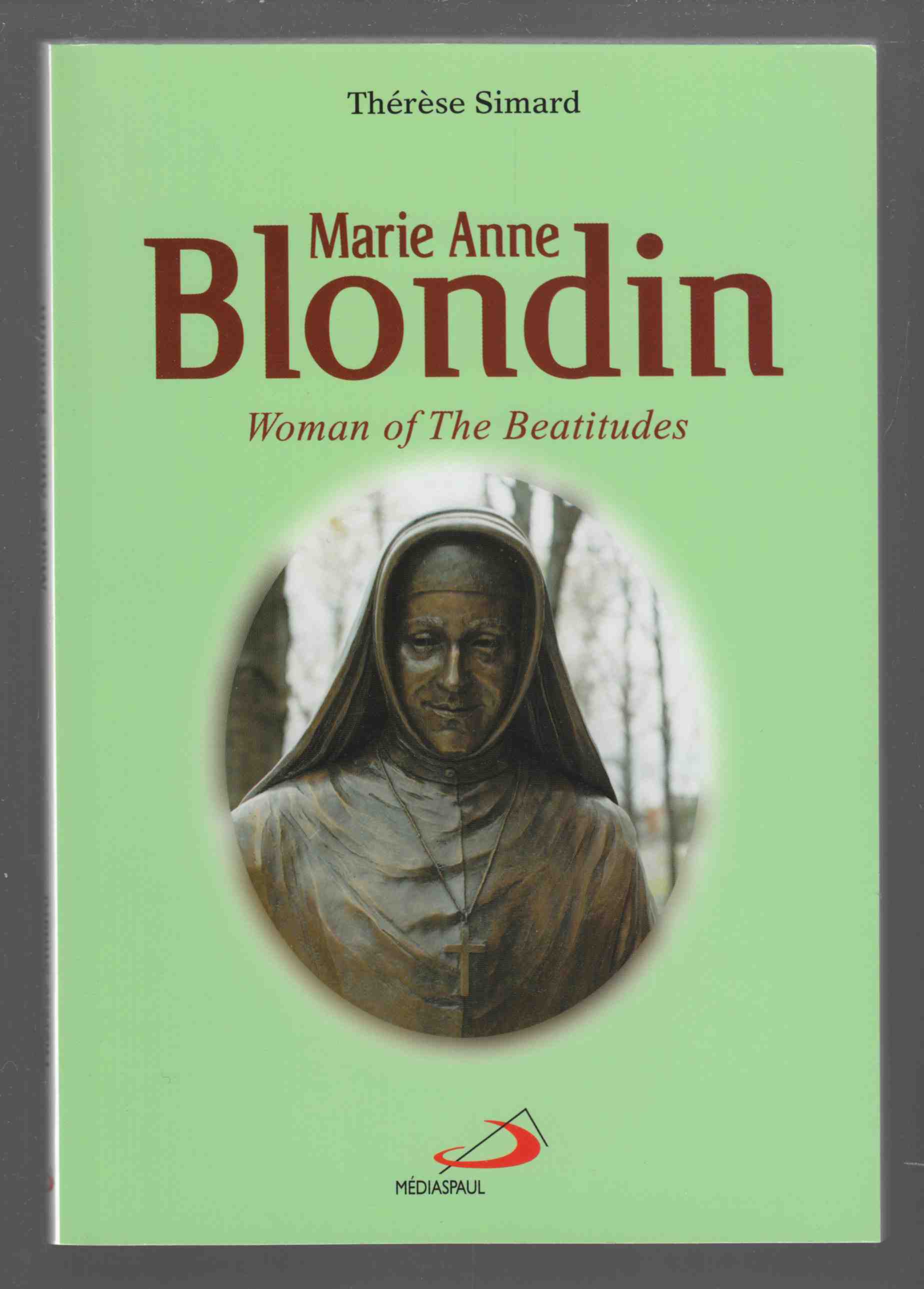 Image for Marie Anne Blondin Woman of the Beatitudes