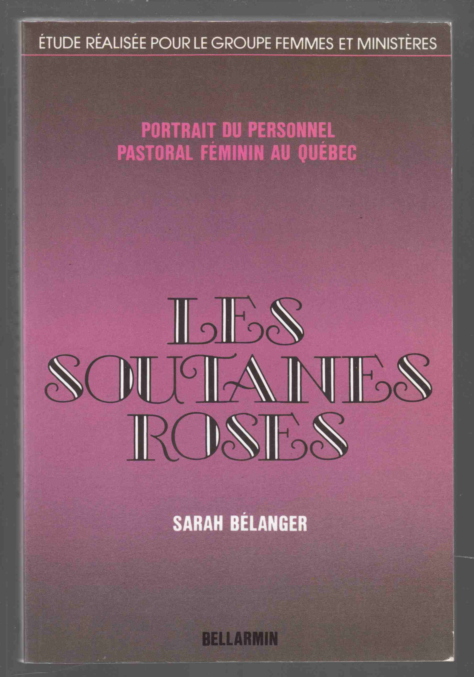 Image for Les Soutanes Roses Portrait Du Personnel Pastoral Feminin Au Quebec