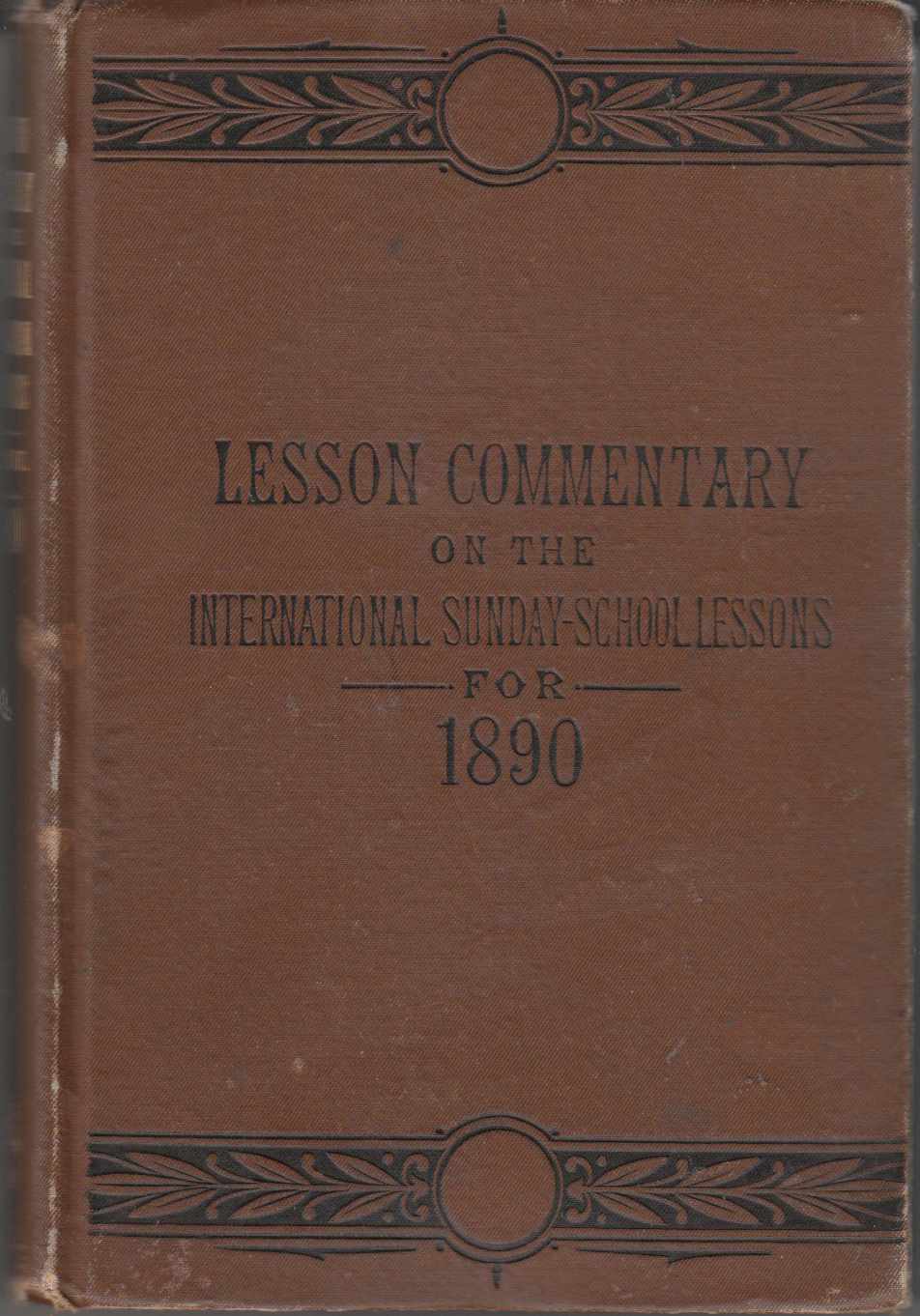 Image for The Lesson Commentary on the International Sunday-School Lesssons for 1890