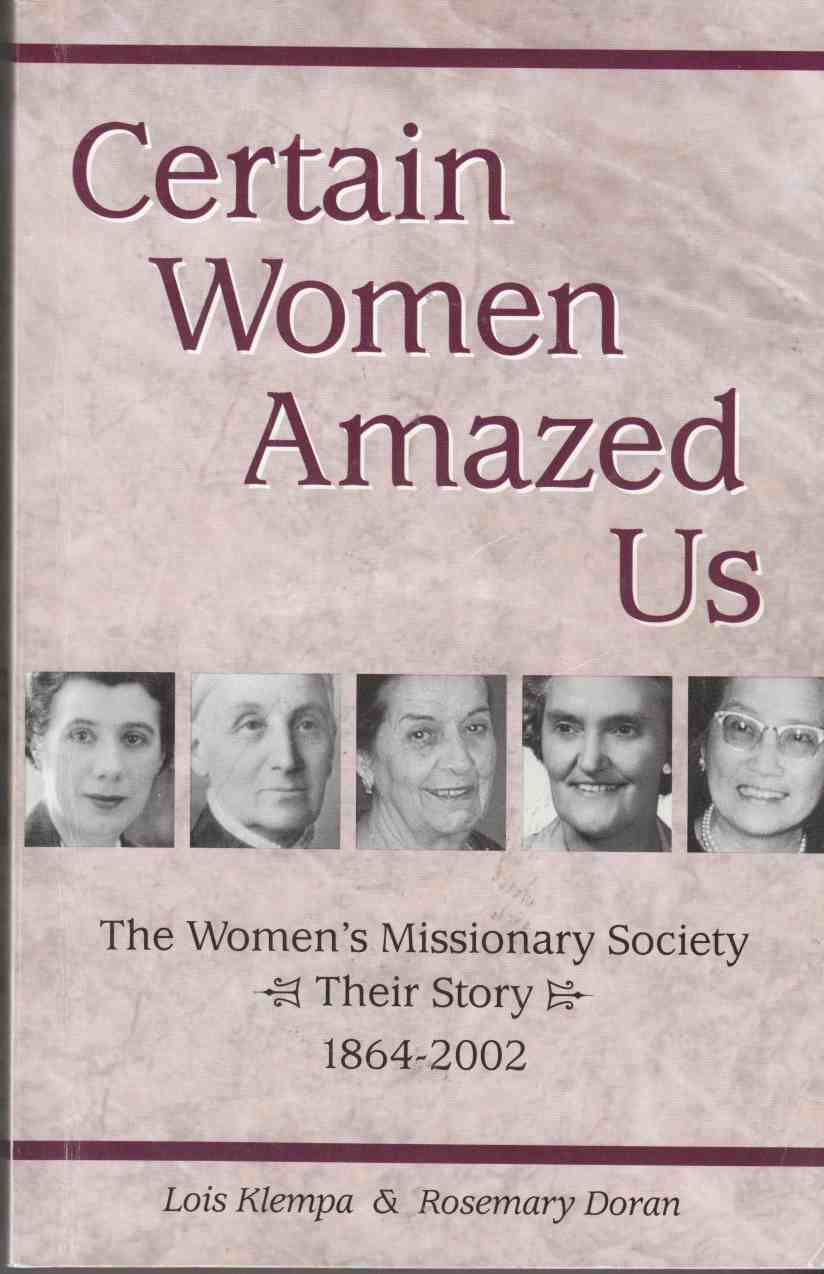 Image for Certain Women Amazed Us The Women's Missionary Society - Their Story 1864 - 2002