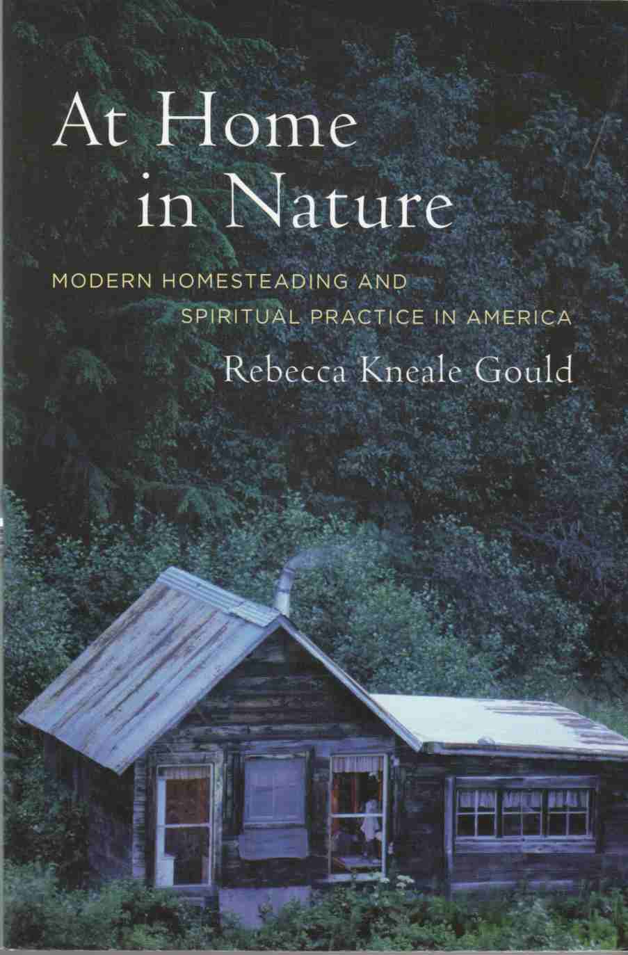Image for At Home in Nature: Modern Homesteading and Spiritual Practice in America