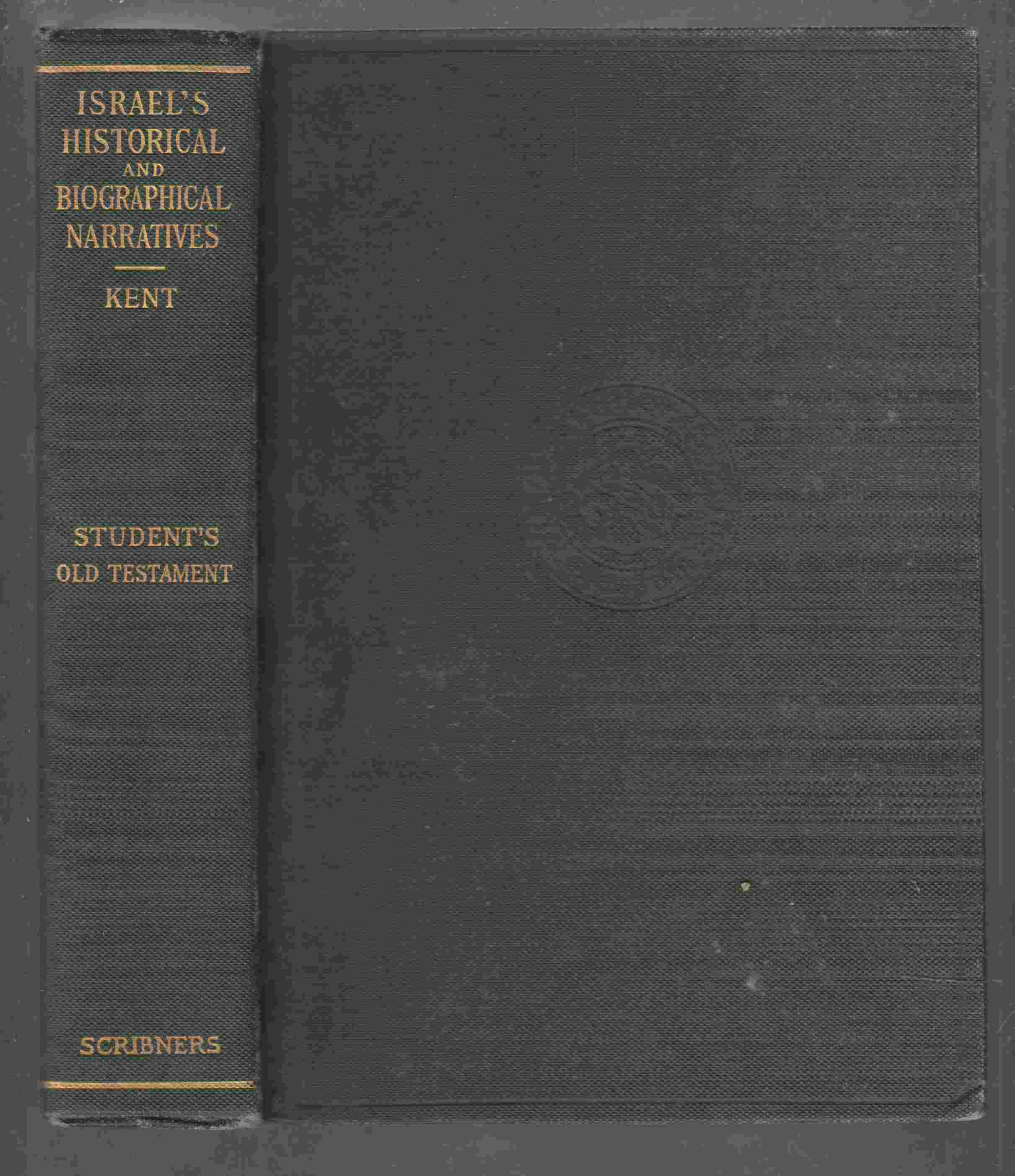 Image for Israel's Historical and Biographical Narratives From the Establishment of the Hebrew Kingdom to the End of the Maccabean Struggle