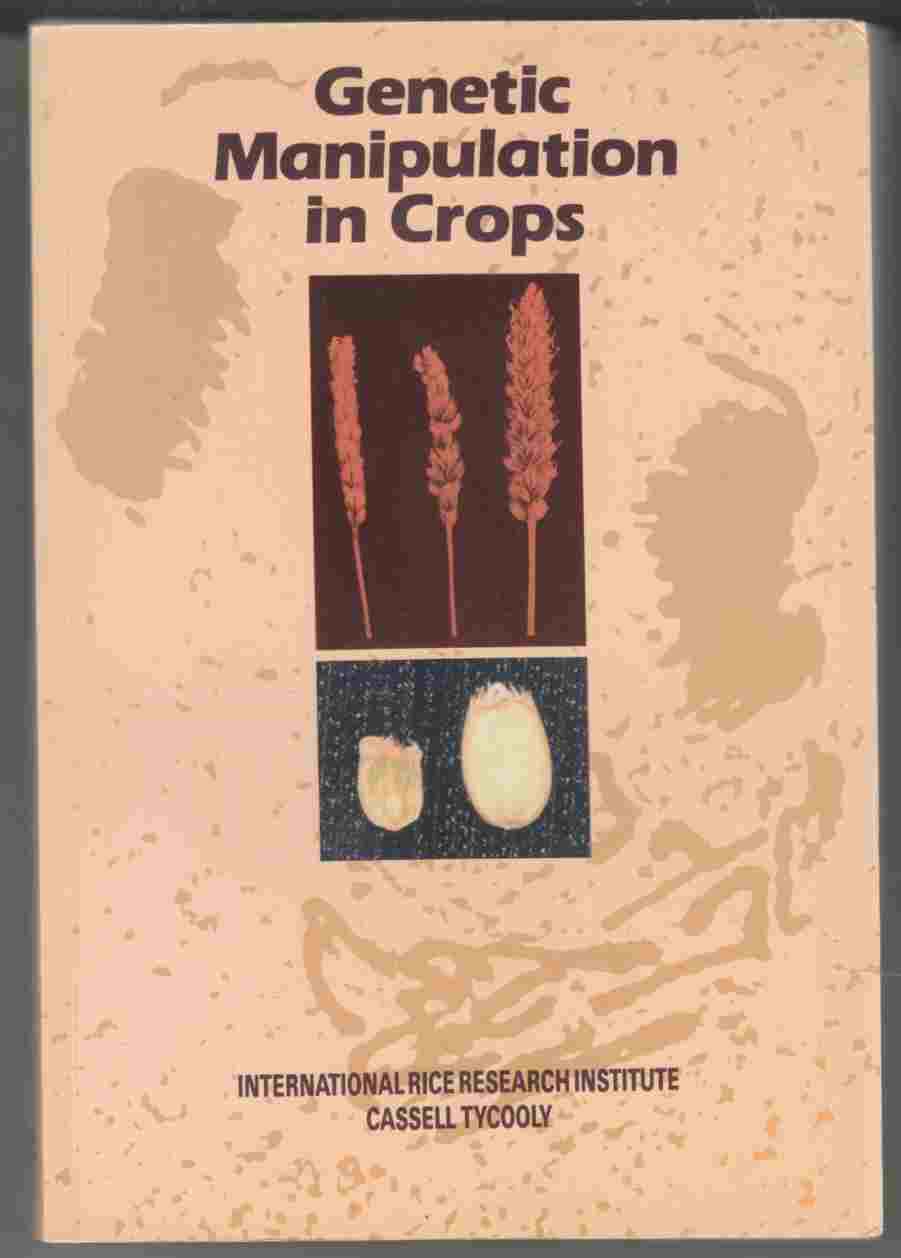 Image for Genetic Manipulation in Crops: Proceedings of the International Symposium on Genetic Manipulation in Crops The 3rd International Symposium on Haploidy; The 1st International Symposium on Somatic Cell Genetics in Crops Beijing 1984