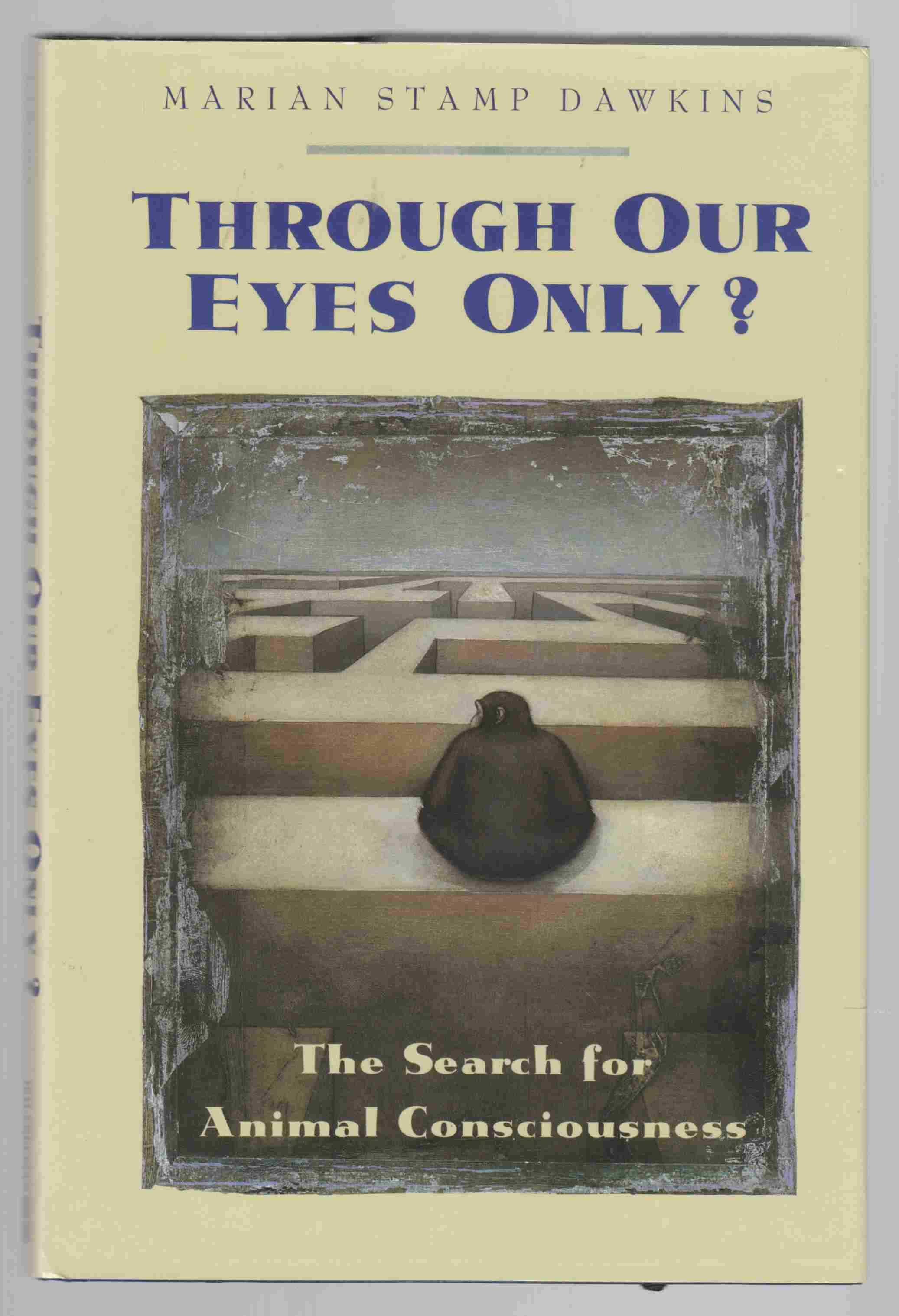 Image for Through Our Eyes Only? The Search for Animal Consciousness
