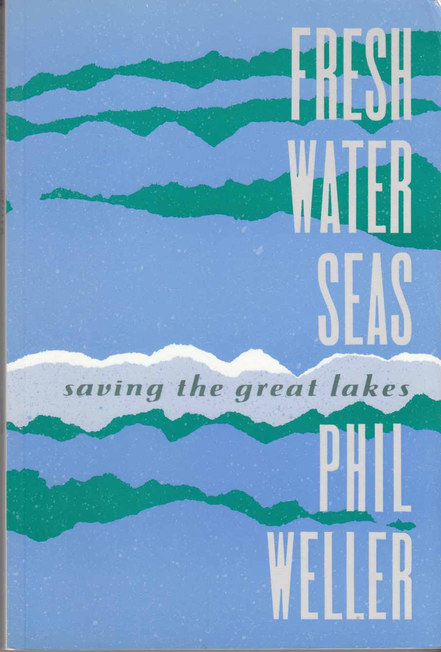 Image for Fresh Water Seas Saving the Great Lakes