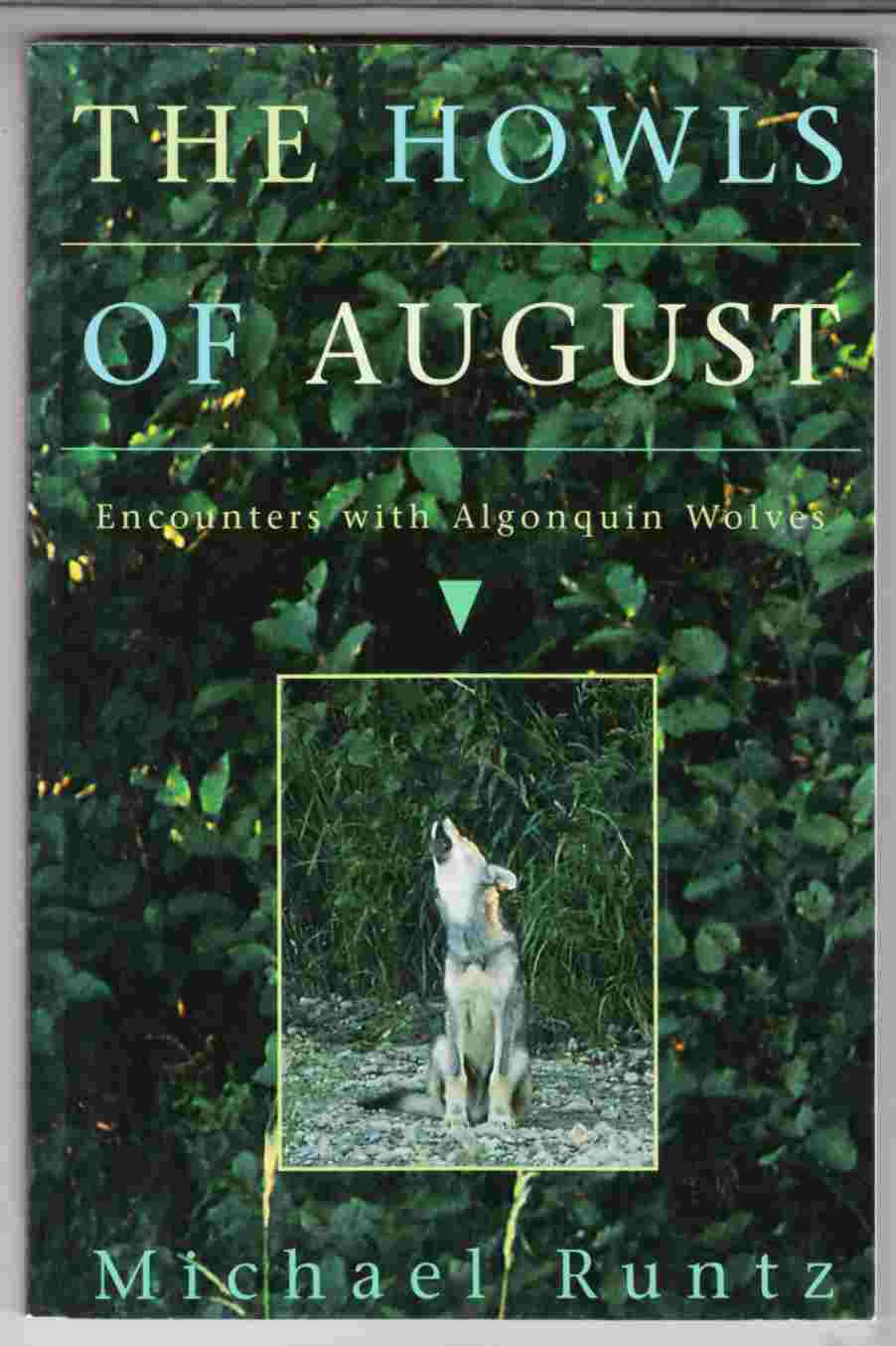 Image for The Howls of August Encounters with Algonquin Wolves