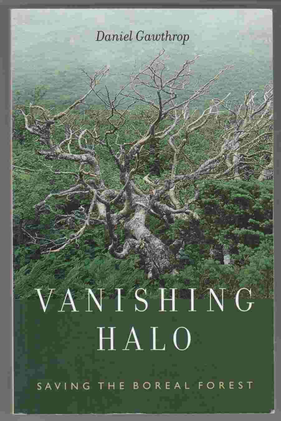 Image for Vanishing Halo Saving the Boreal Forest