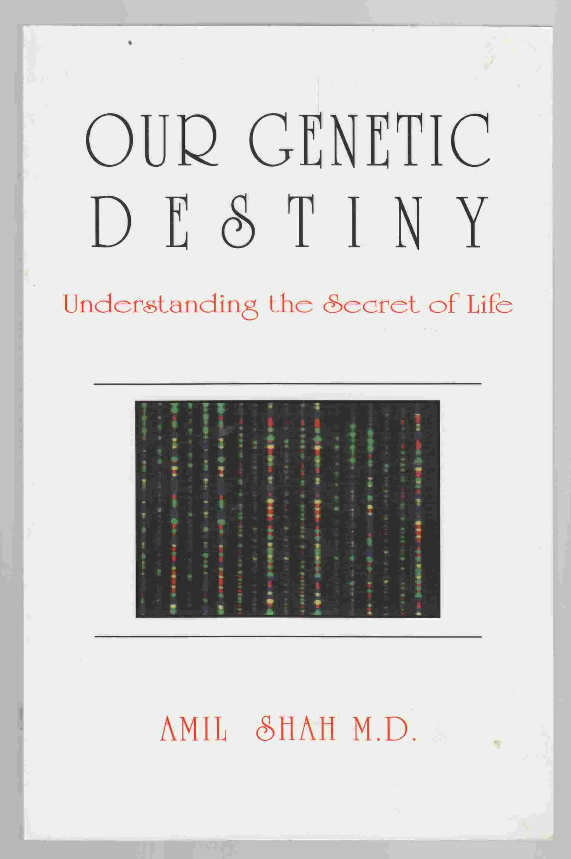 Image for Our Genetic Destiny Understanding the Secret of Life