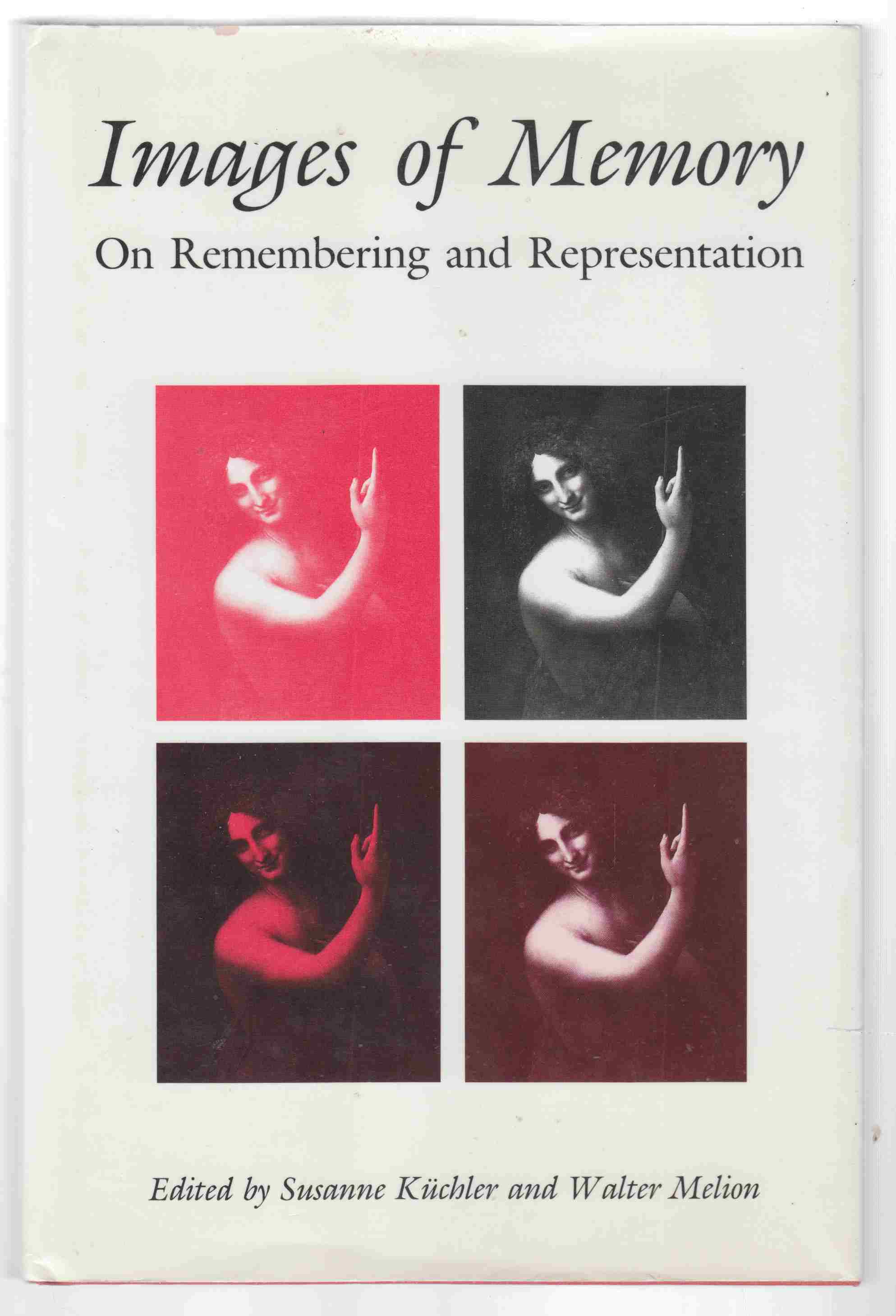 Image for Images of Memory On Remembering and Representation