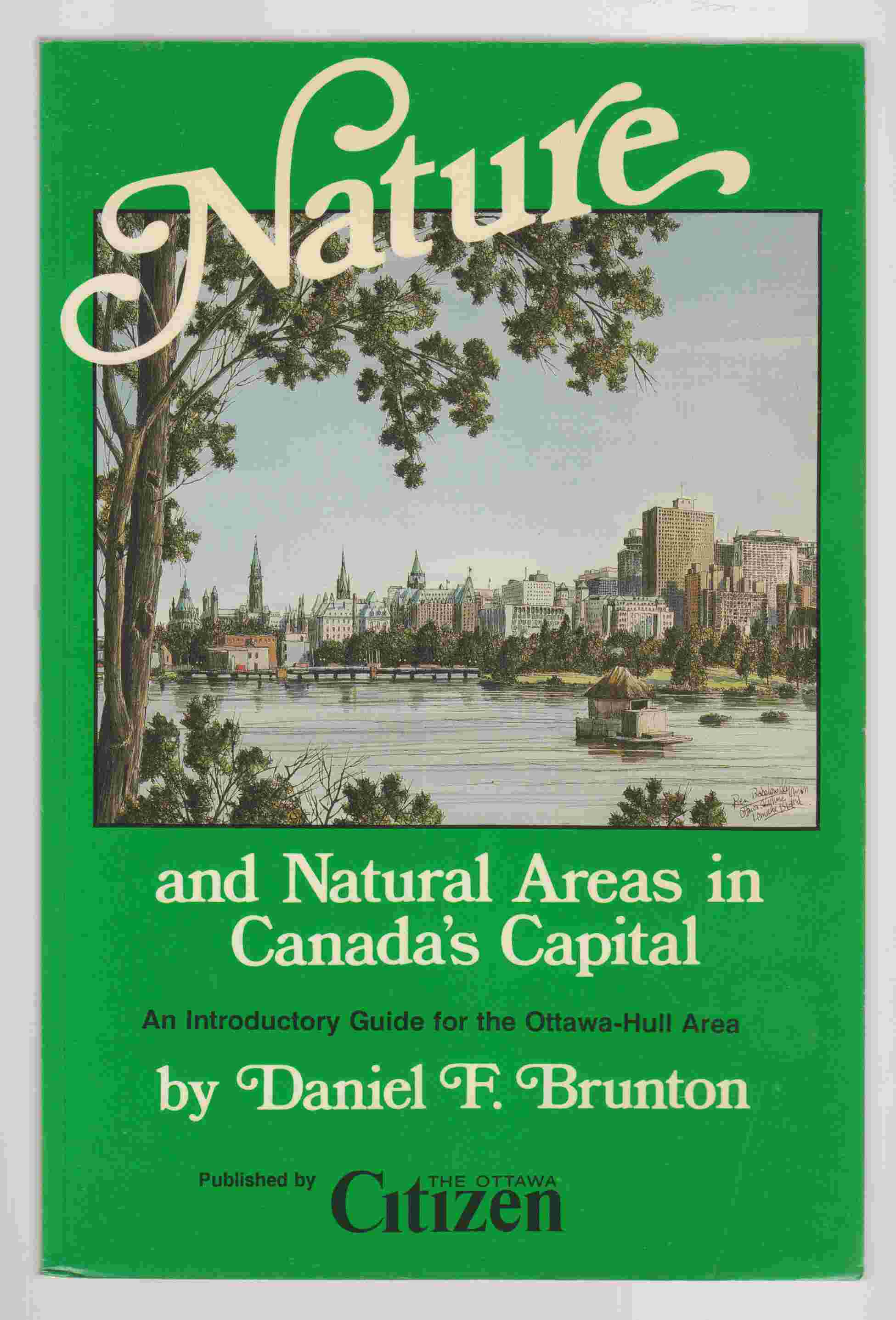 Image for Nature and Natural Areas in Canada's Capital An Introductory Guide for the Ottawa-Hull Area