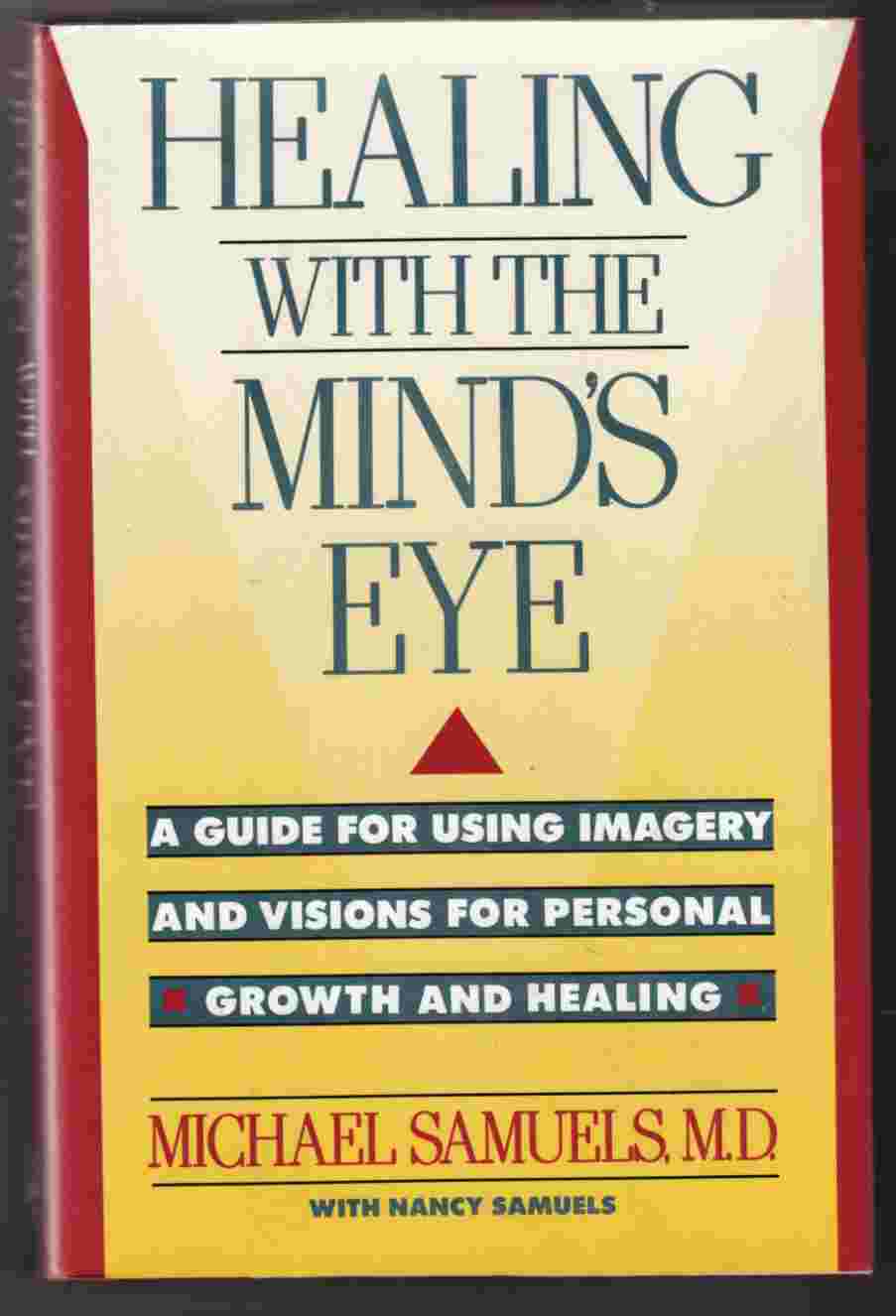 Image for Healing with the Mond's Eye A Guide for Using Imagery and Visions for Personal Growth and Healing