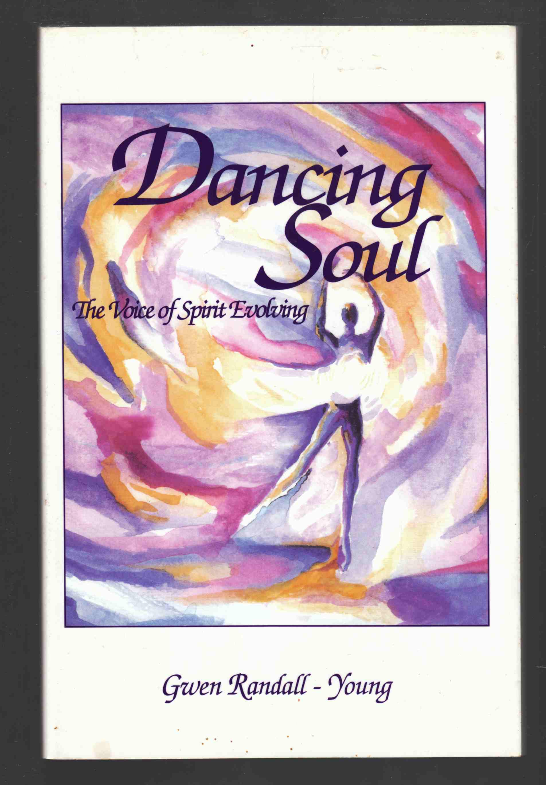 Image for Dancing Soul The Voice of Spirit Evolving