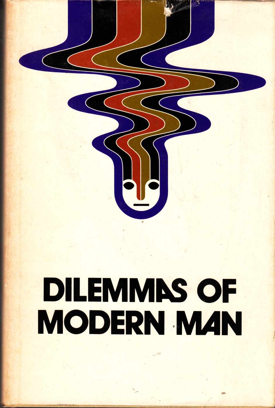 Image for Dilemmas of Modern Man The Winnipeg Centennial Symposium