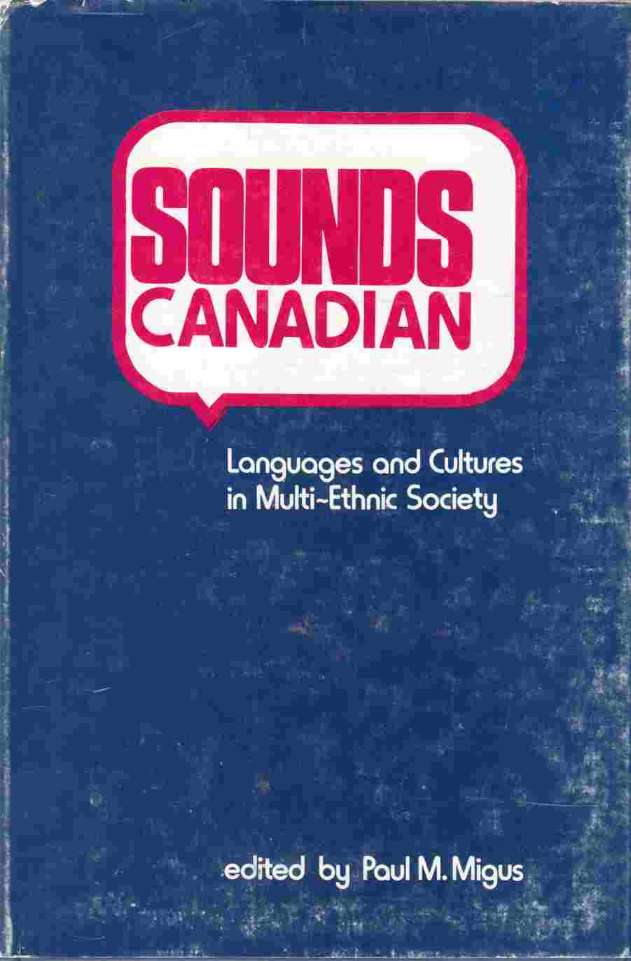 Image for Sounds Canadian Languages and Cultures in a Multi-Ethnic Society
