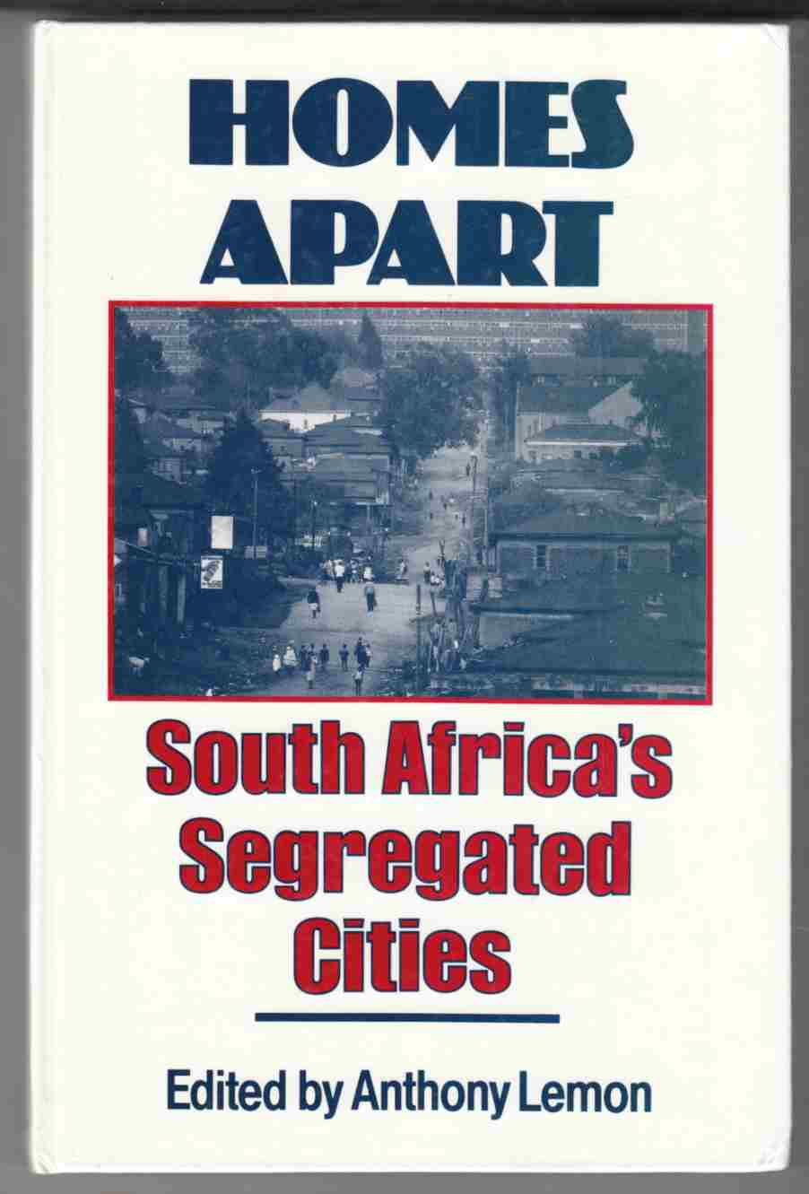 Image for Homes Apart South Africa's Segregated Cities