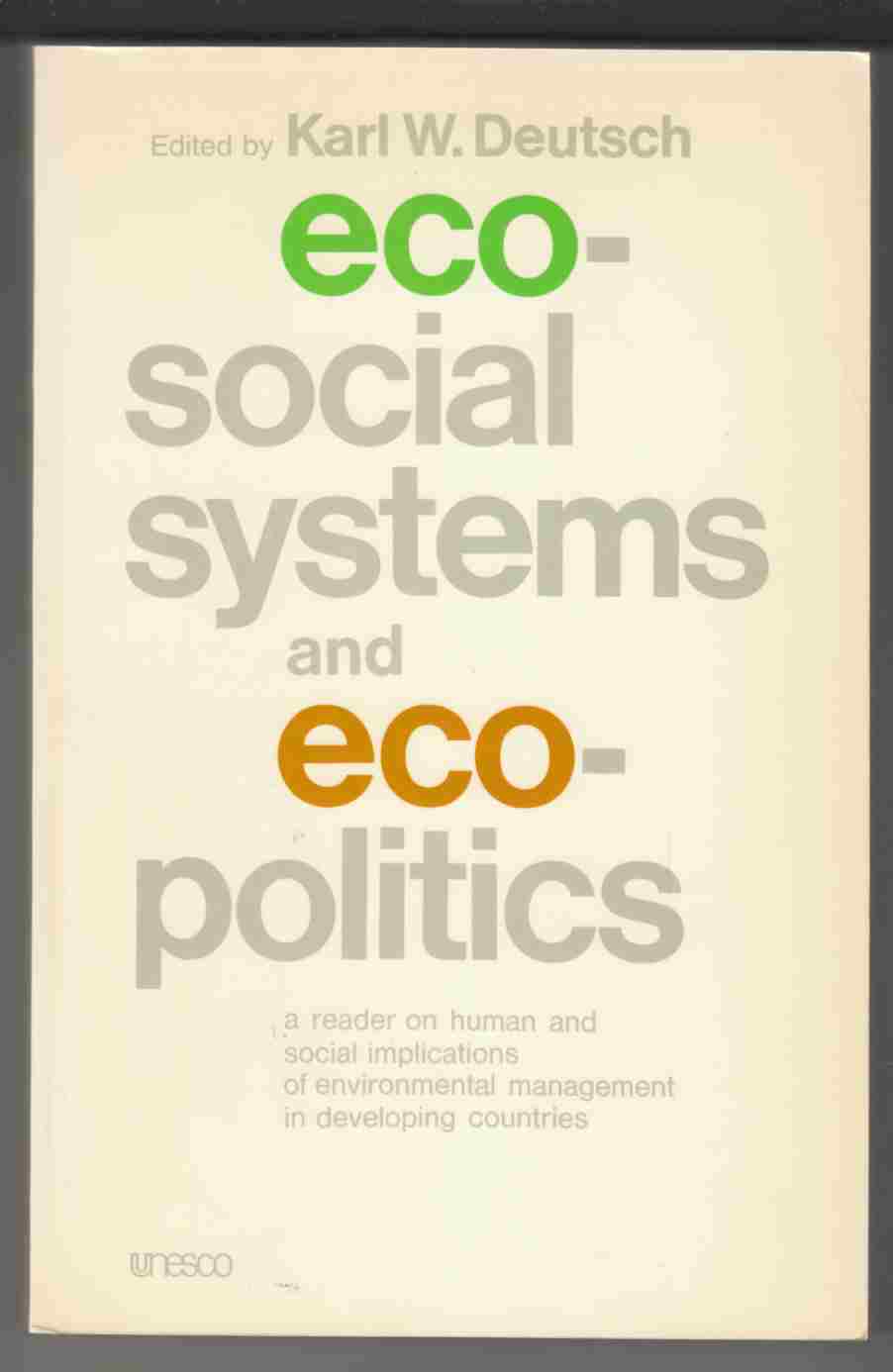 Image for Ecosocial Systems and Ecopolitics A Reader on Human and Social Implications of Environmental Management in Developing Countries