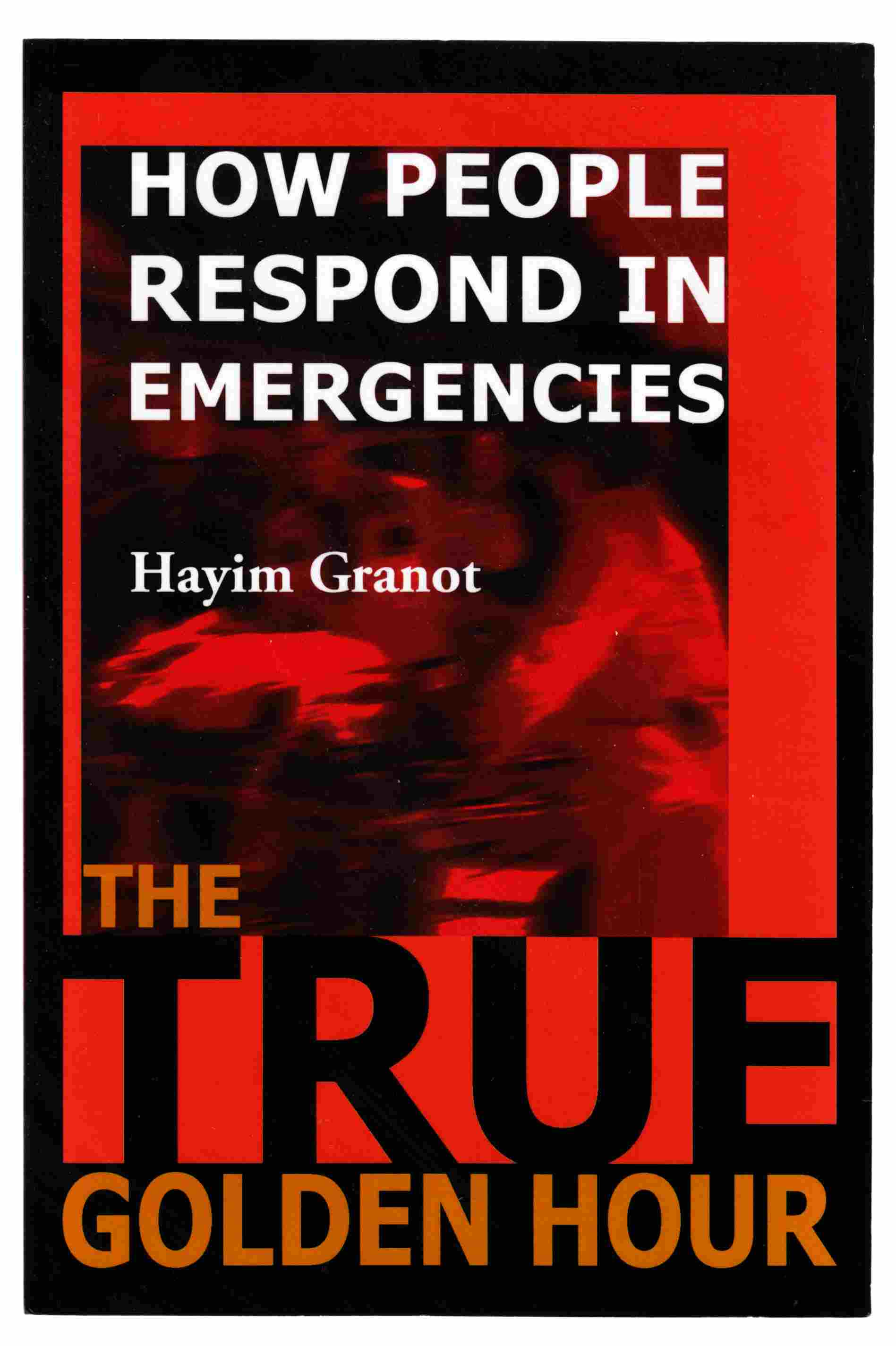 Image for The True Golden Hour How People Respond in Emergencies