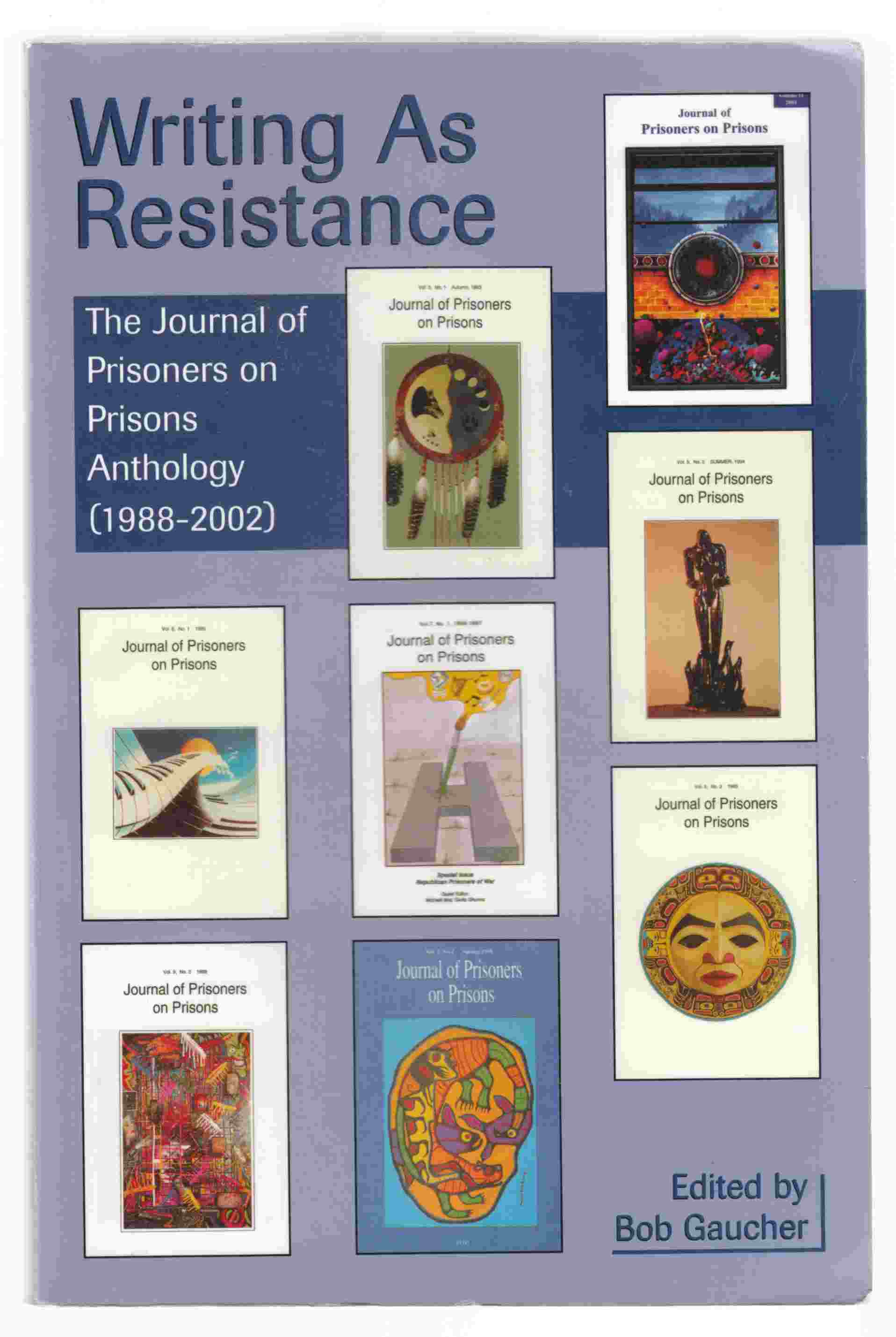 Image for Writing As Resistance: The Journal of Prisoners on Prisons Anthology (1988-2002)