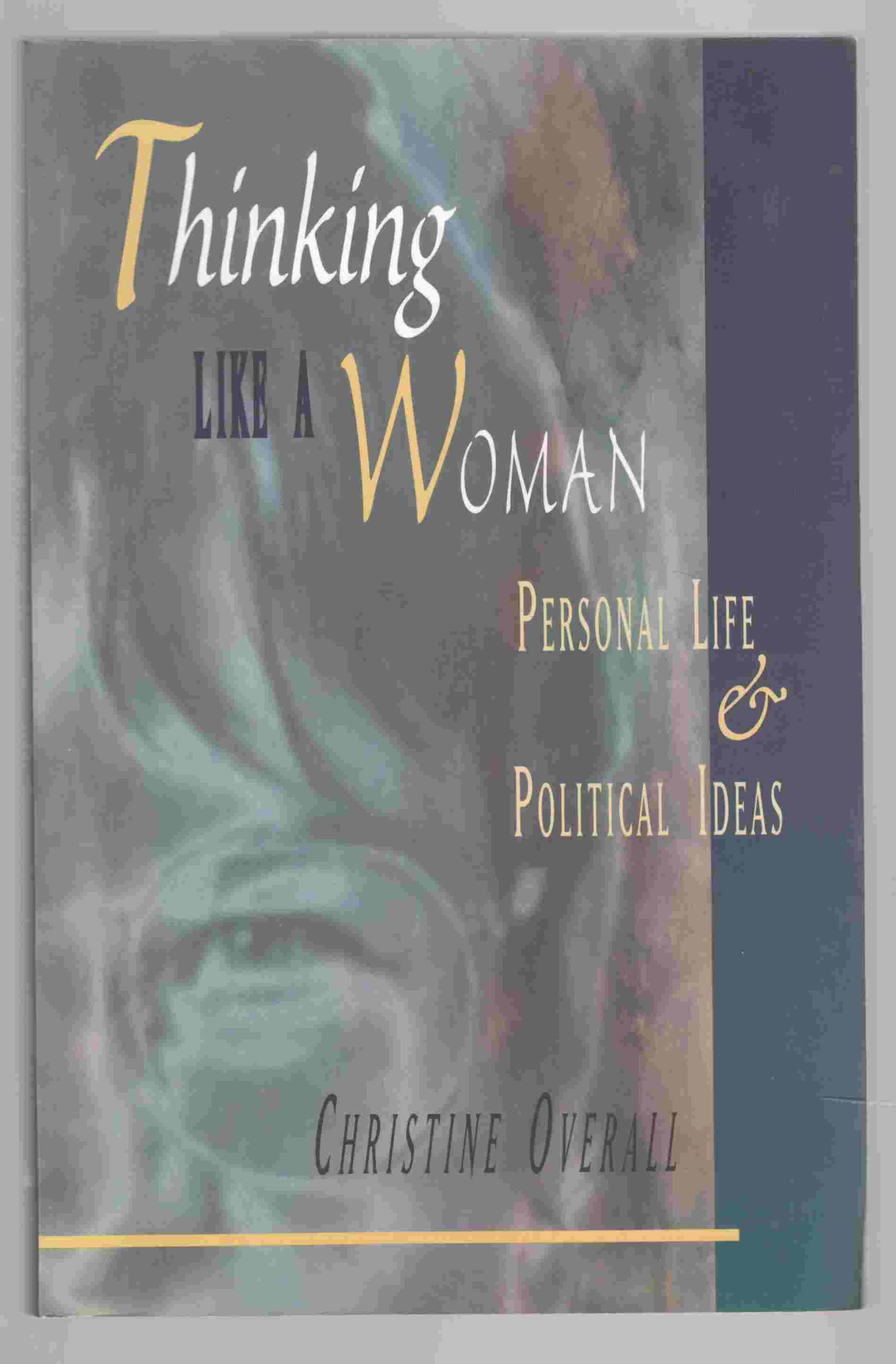 Image for Thinking like a Woman Personal Life and Political Ideas