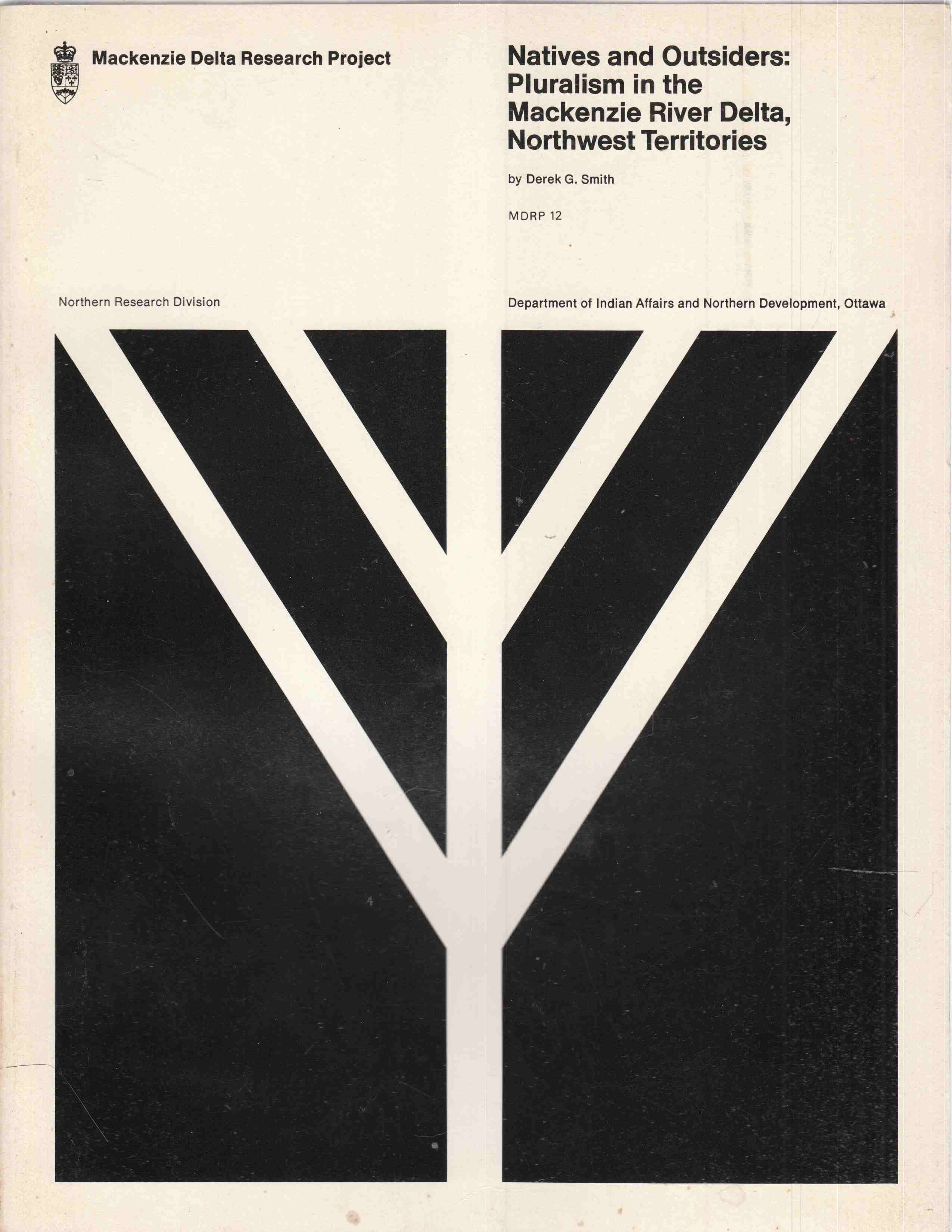 Image for Natives and Outsiders: Pluralism in the Mackenzie River Delta, Northwest Territories