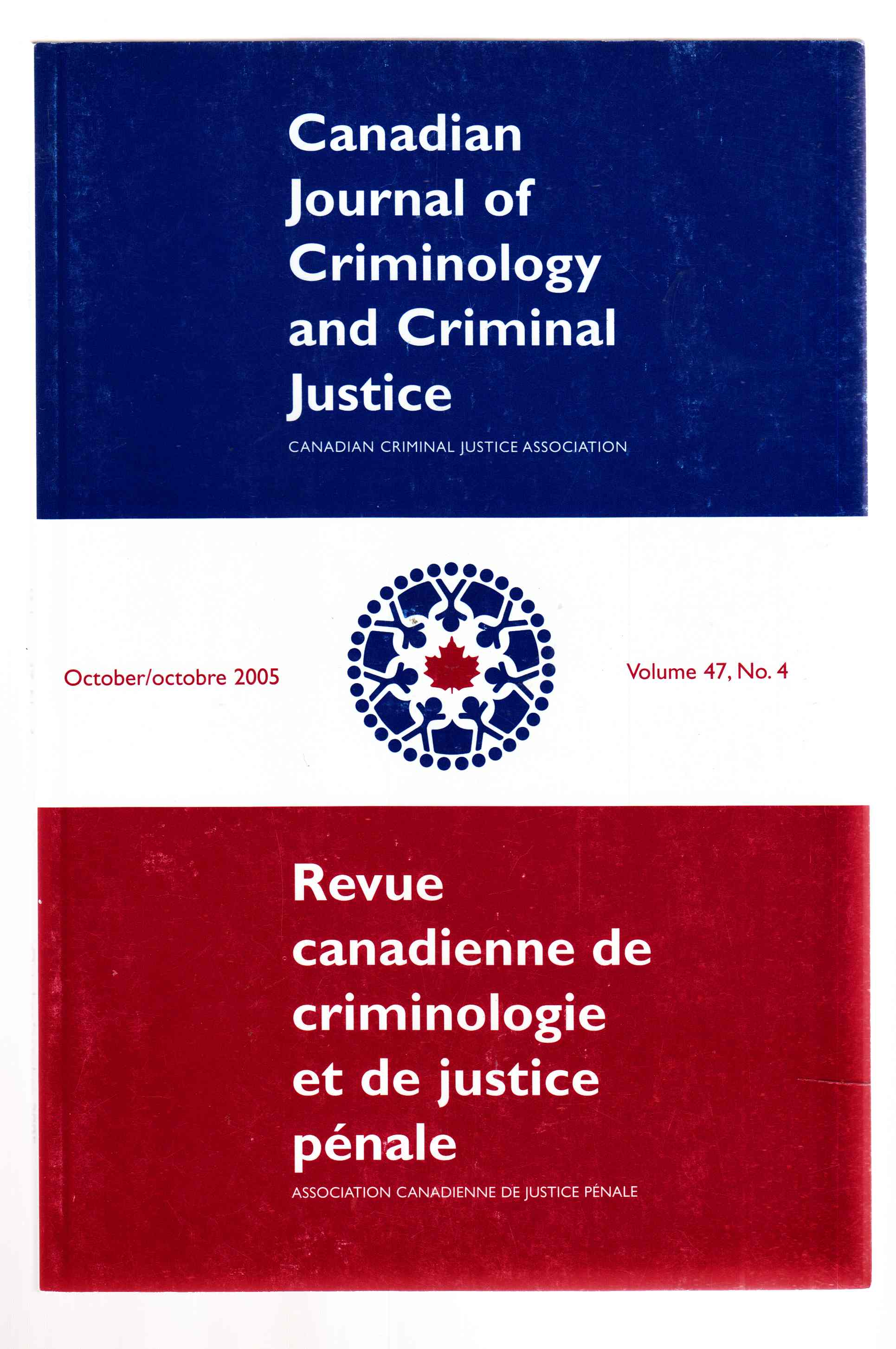 Image for Canadian Journal of Criminology and Criminal Justice October 2005 Volume 47, No. 4