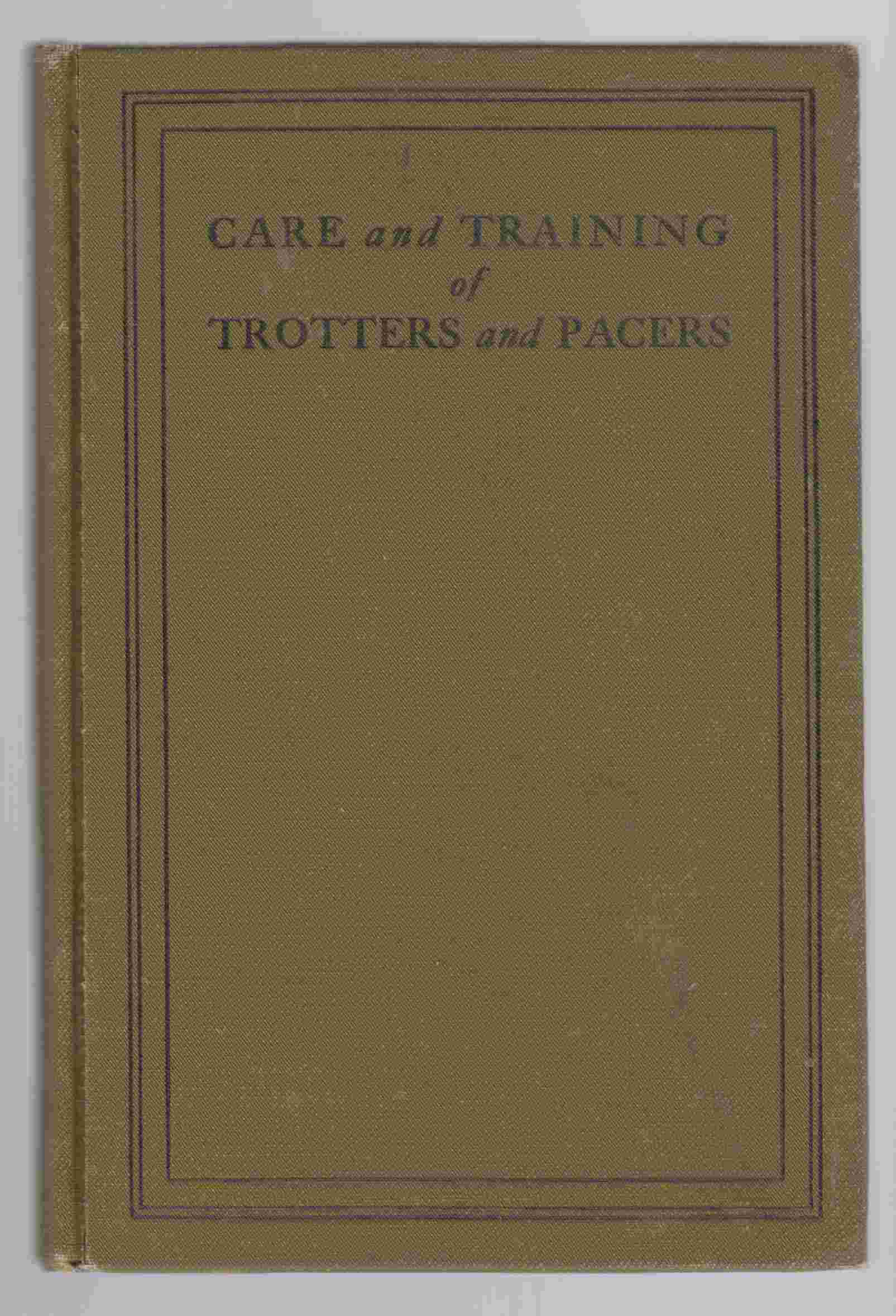 Care and Training of Trotters and Pacers Image for Care and Training of Trotters and Pacers