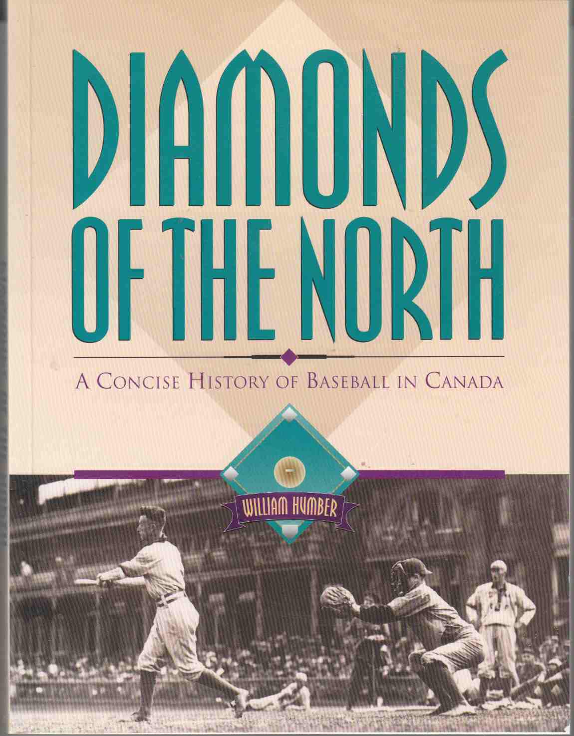 Image for Diamonds of the North A Concise History of Baseball in Canada