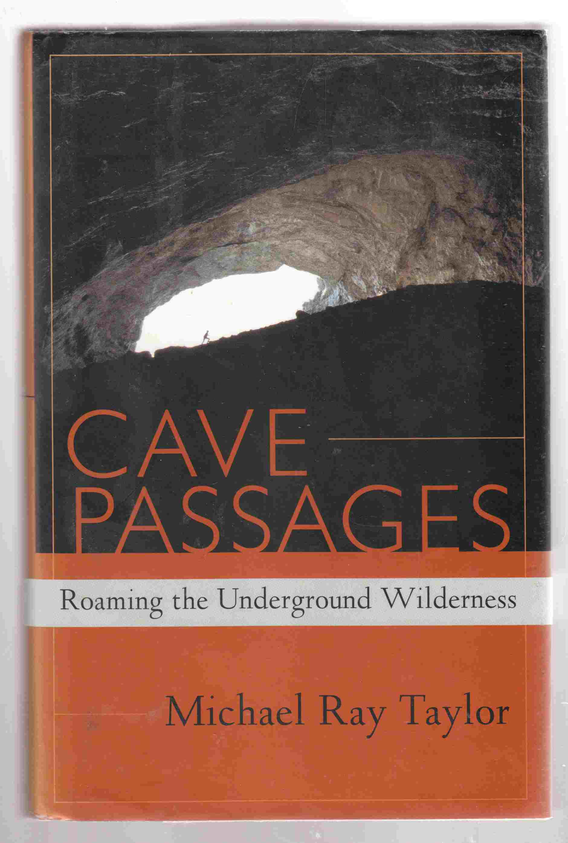 Image for Cave Passages Roaming the Underground Wilderness