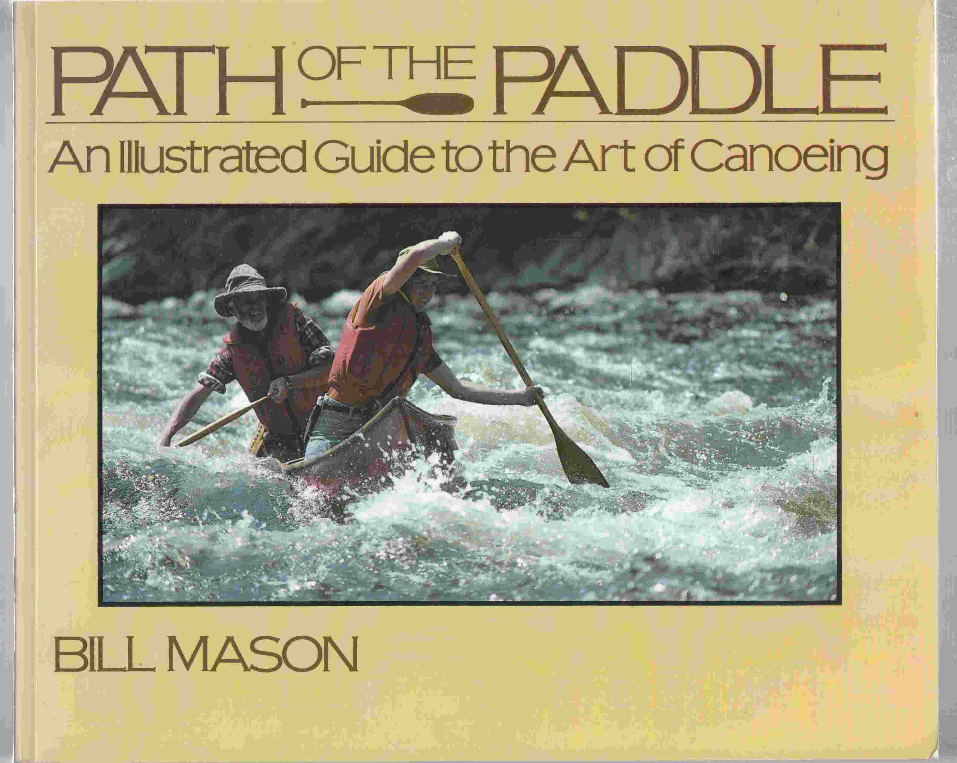 Image for Path of the Paddle An Illustrated Guide to the Art of Canoeing